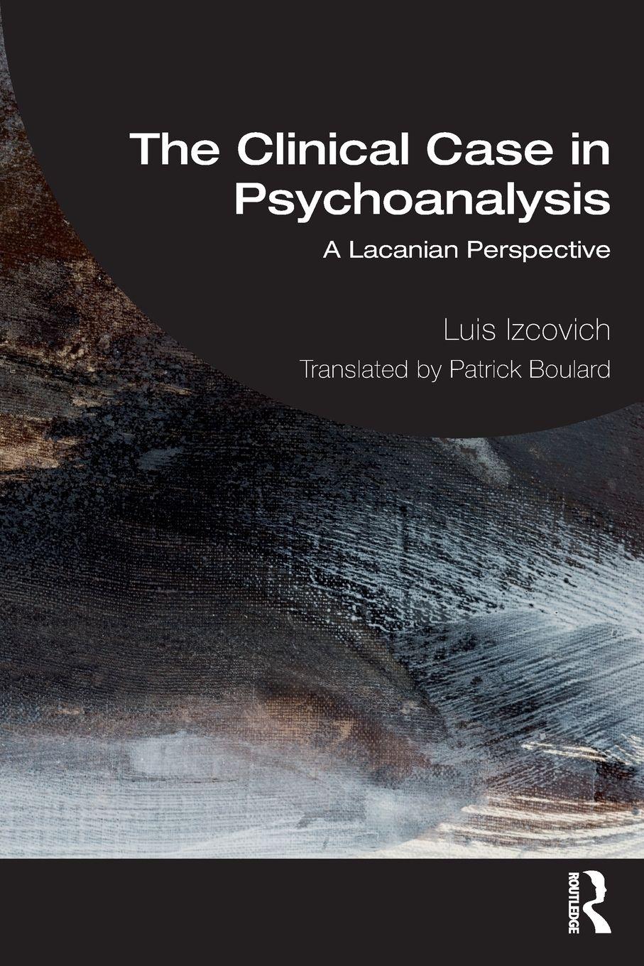 Vorderes Coverbild The Clinical Case in Psychoanalysis