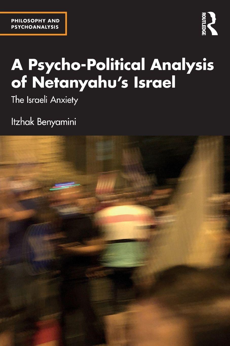 Vorderes Coverbild A Psycho-Political Analysis of Netanyahu's Israel