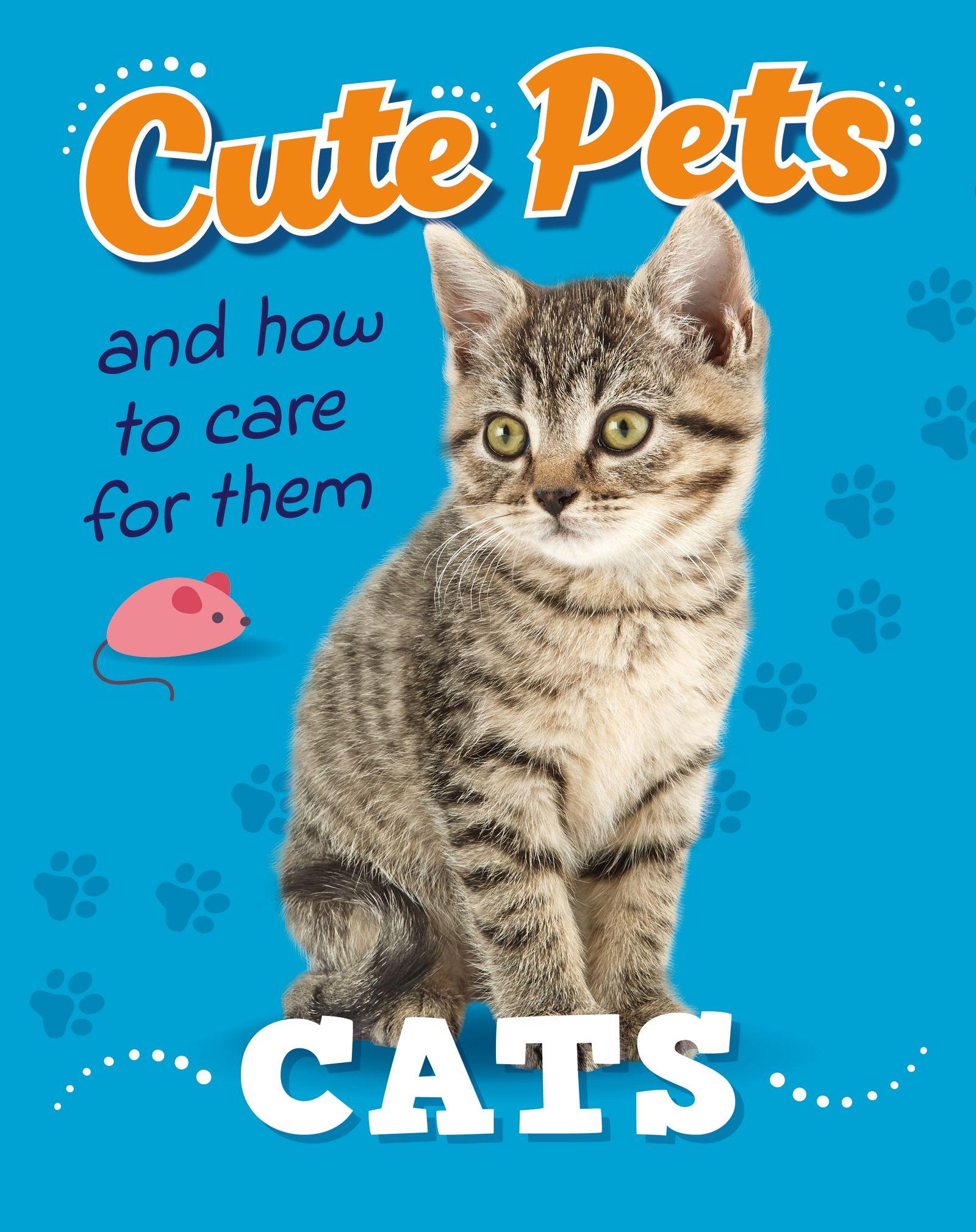 Vorderes Coverbild Cute Pets! And How to Care For Them: Cats