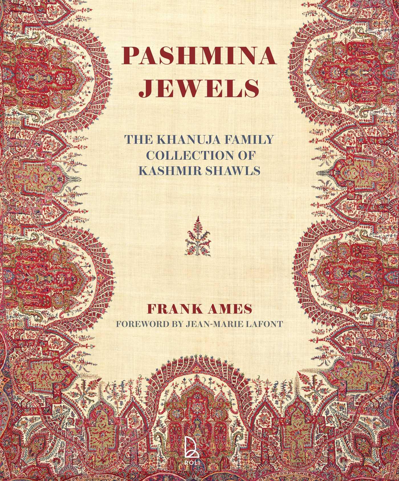 Vorderes Coverbild Woven Gardens, Pashmina Jewels: The Khanuja Family Collection of Kashmir Shawls