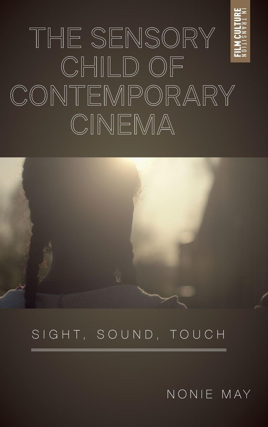 Vorderes Coverbild The Sensory Child of Contemporary Cinema