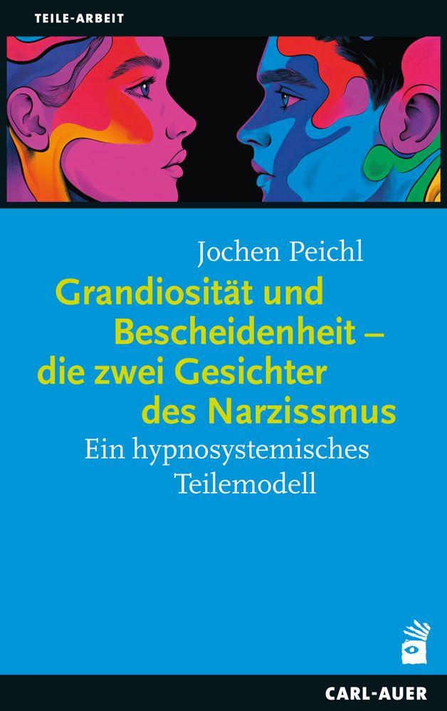 Vorderes Coverbild Grandiosität und Bescheidenheit - die zwei Gesichter des Narzissmus