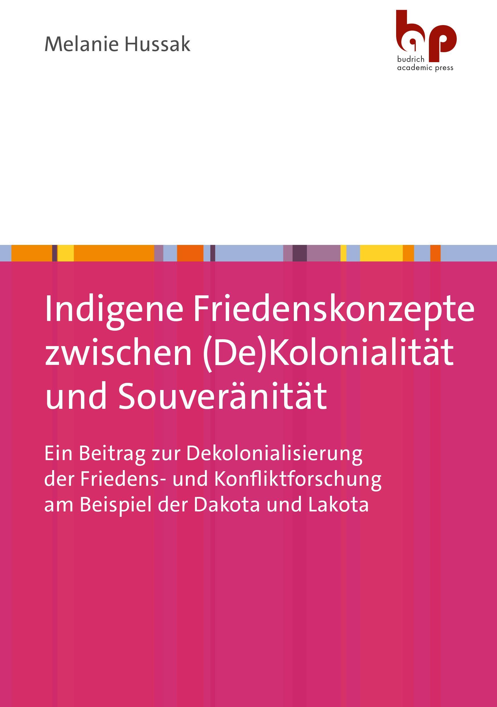 Vorderes Coverbild Indigene Friedenskonzepte zwischen (De)Kolonialität und Souveränität