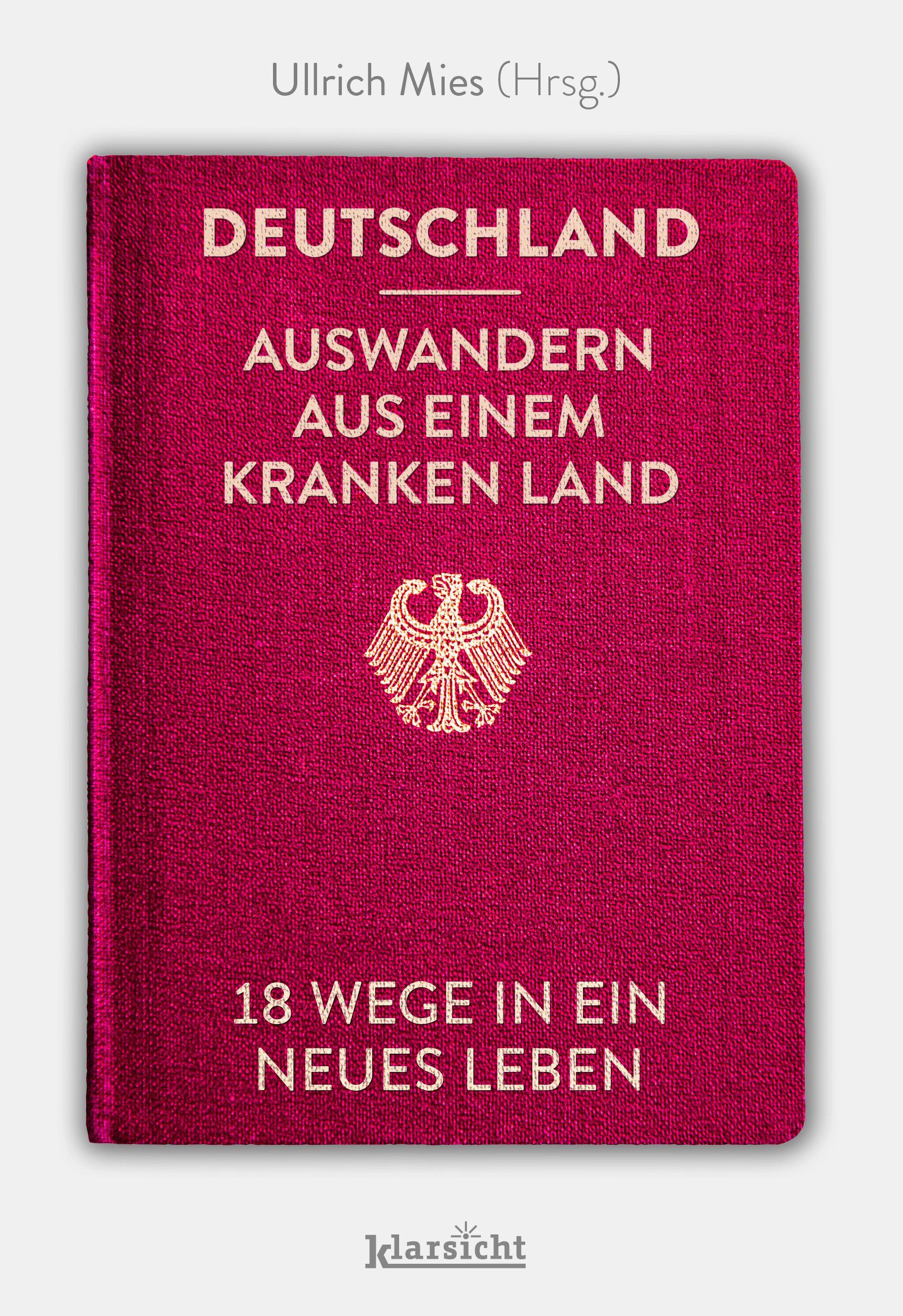 Vorderes Coverbild Deutschland - Auswandern aus einem kranken Land