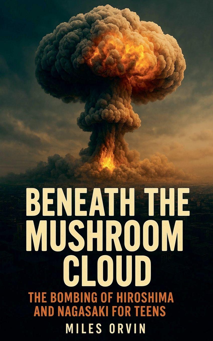 Vorderes Coverbild Beneath the Mushroom Cloud