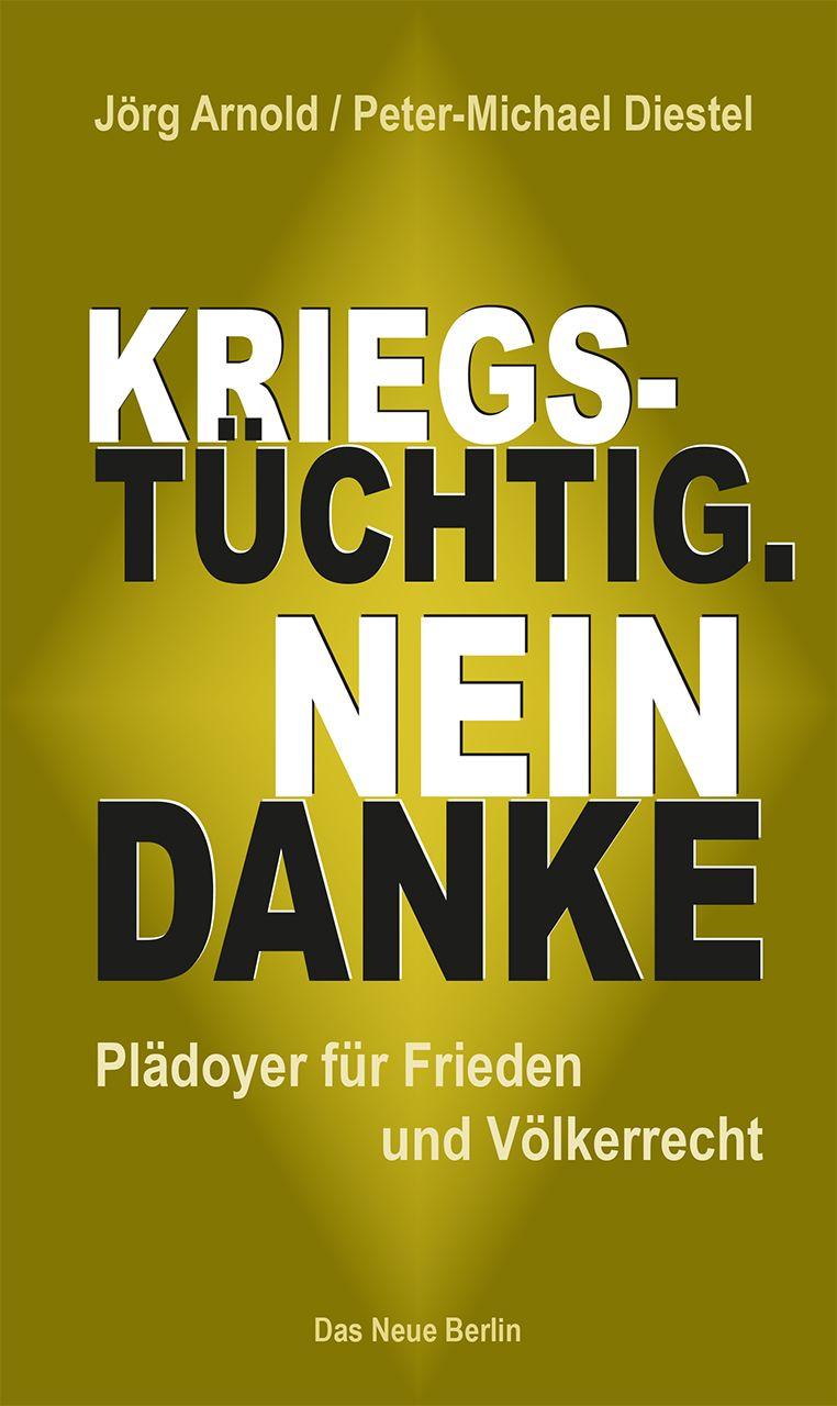 Vorderes Coverbild Kriegstüchtig. Nein Danke