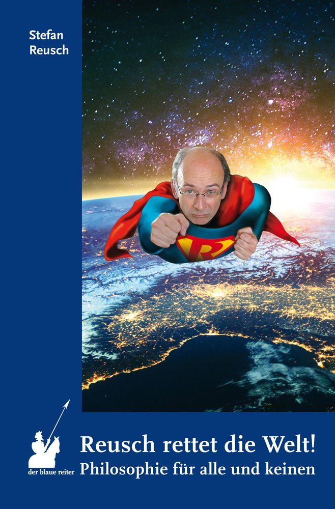 Vorderes Coverbild Reusch rettet die Welt!