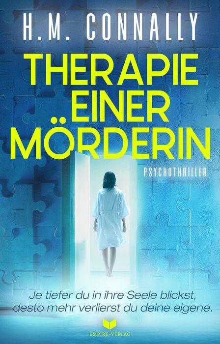 Vorderes Coverbild Therapie einer Mörderin: Psychothriller | Je tiefer du in ihre Seele blickst, desto mehr verlierst du deine eigene