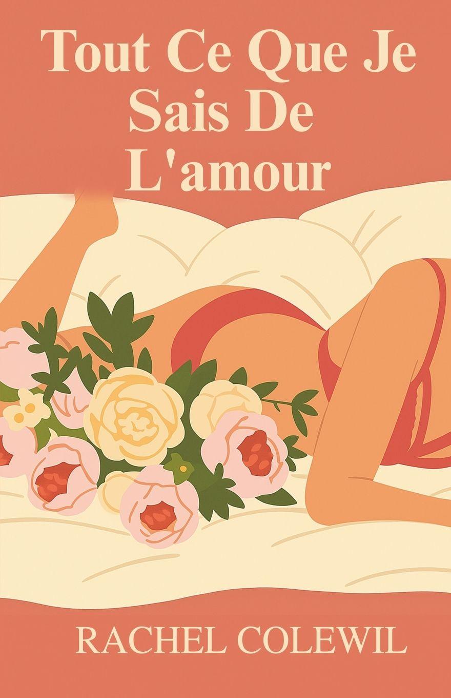 Vorderes Coverbild Tout Ce Que Je Sais De L'amour