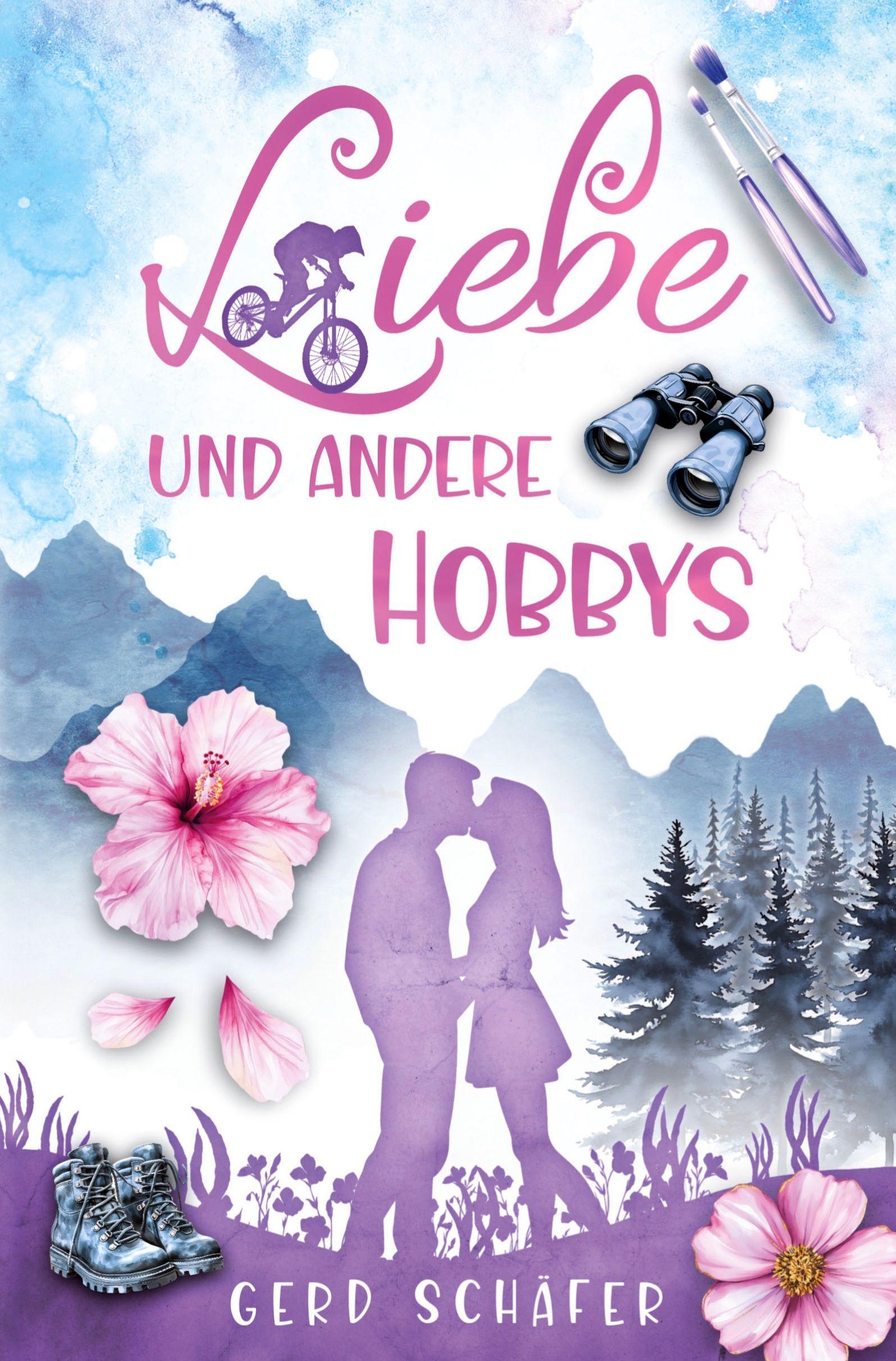 Vorderes Coverbild Liebe und andere Hobbys