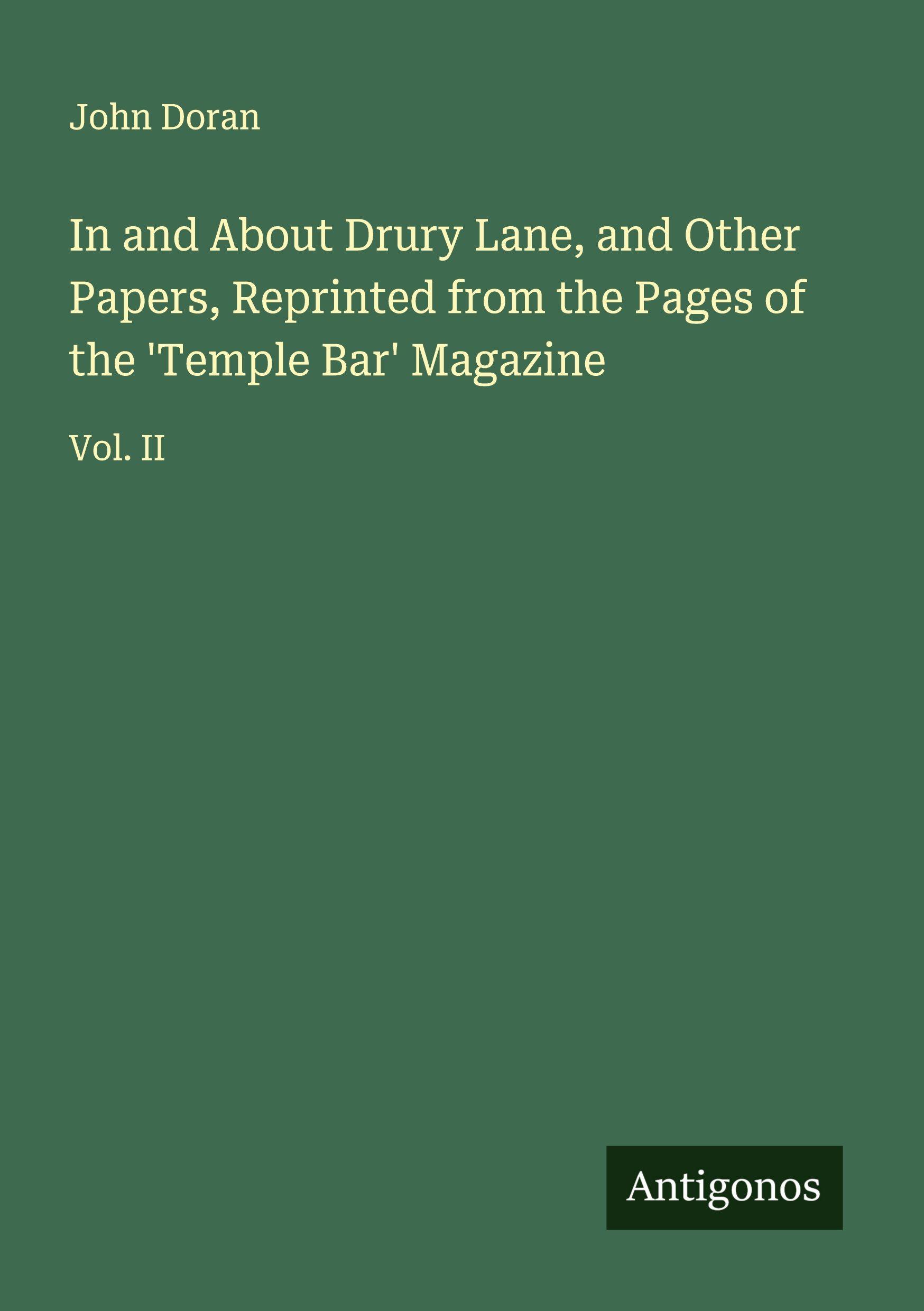Vorderes Coverbild In and About Drury Lane, and Other Papers, Reprinted from the Pages of the 'Temple Bar' Magazine
