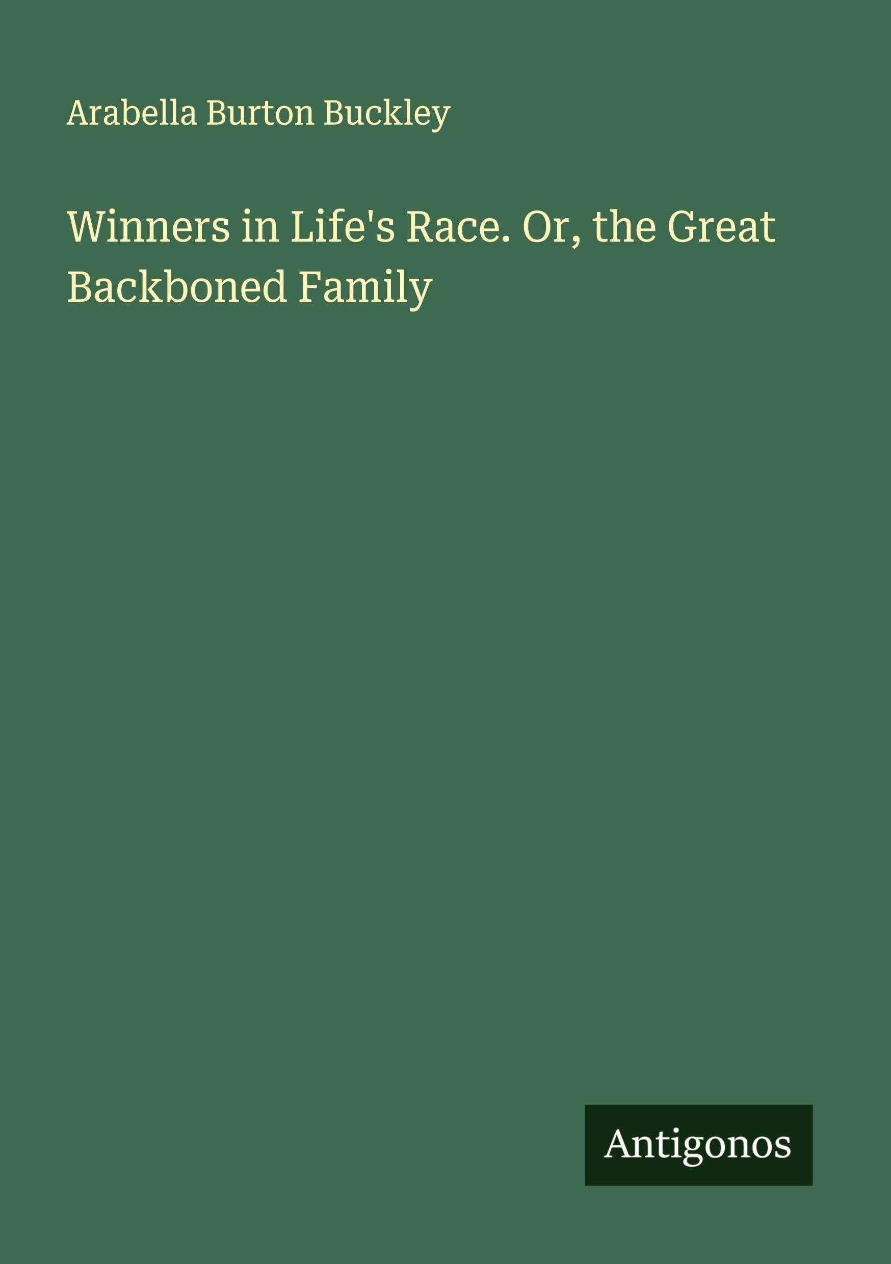 Vorderes Coverbild Winners in Life's Race. Or, the Great Backboned Family