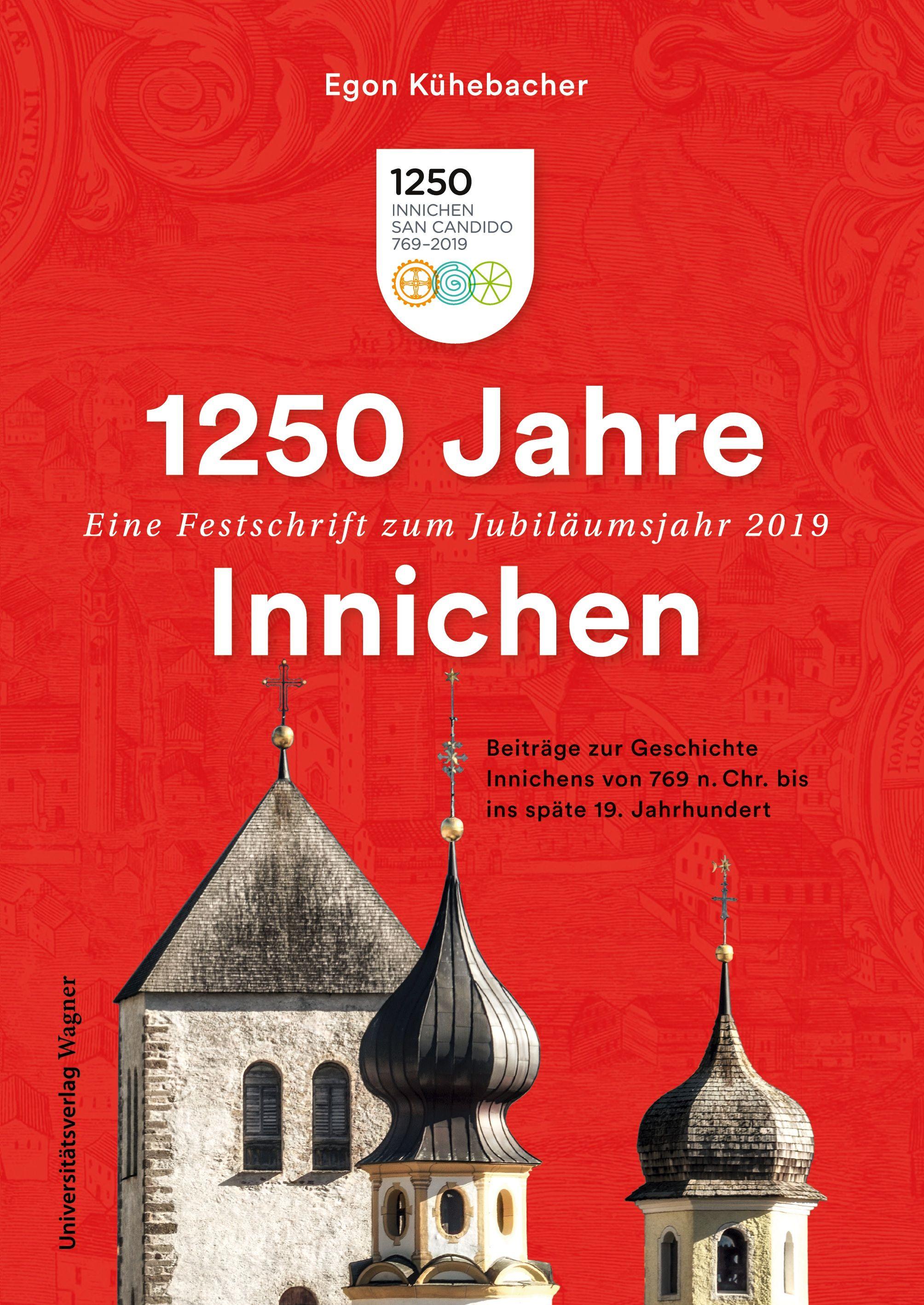 Vorderes Coverbild 1250 Jahre Innichen - Eine Festschrift zum Jubiläumsjahr 2019