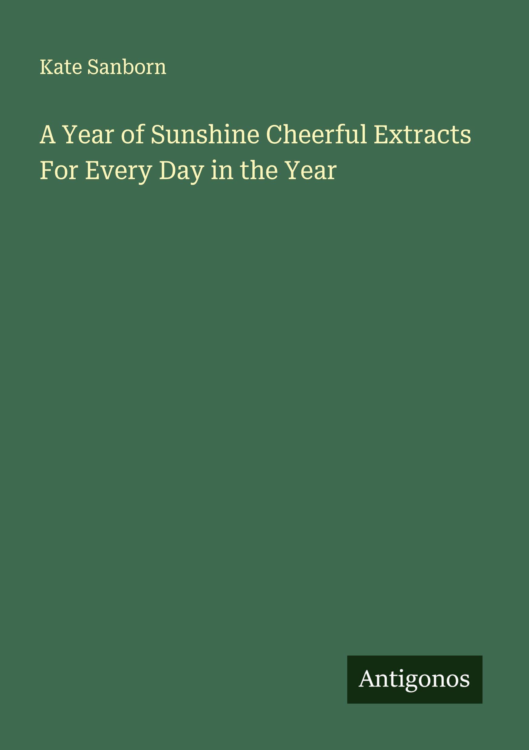 Vorderes Coverbild A Year of Sunshine Cheerful Extracts For Every Day in the Year