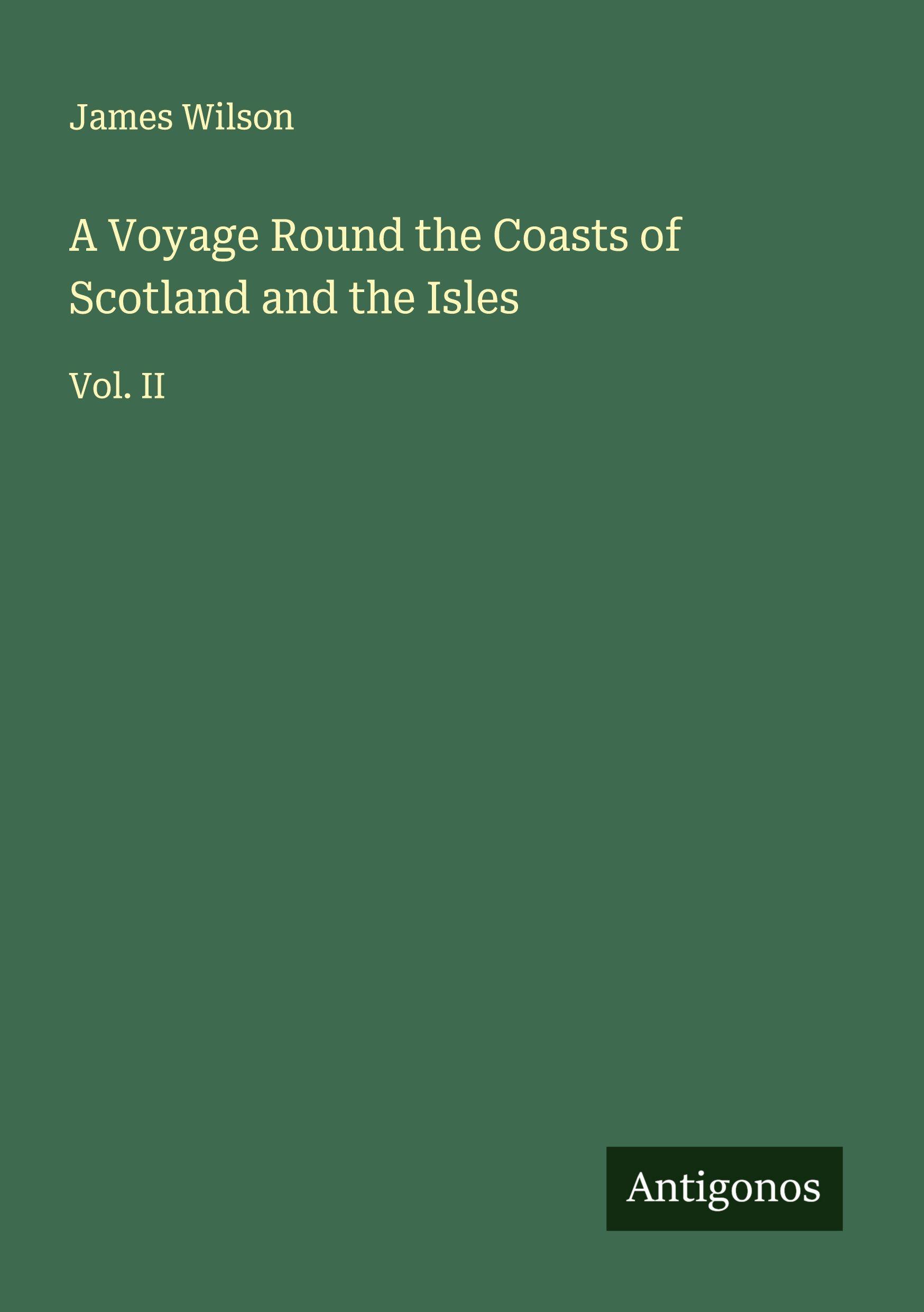 Vorderes Coverbild A Voyage Round the Coasts of Scotland and the Isles