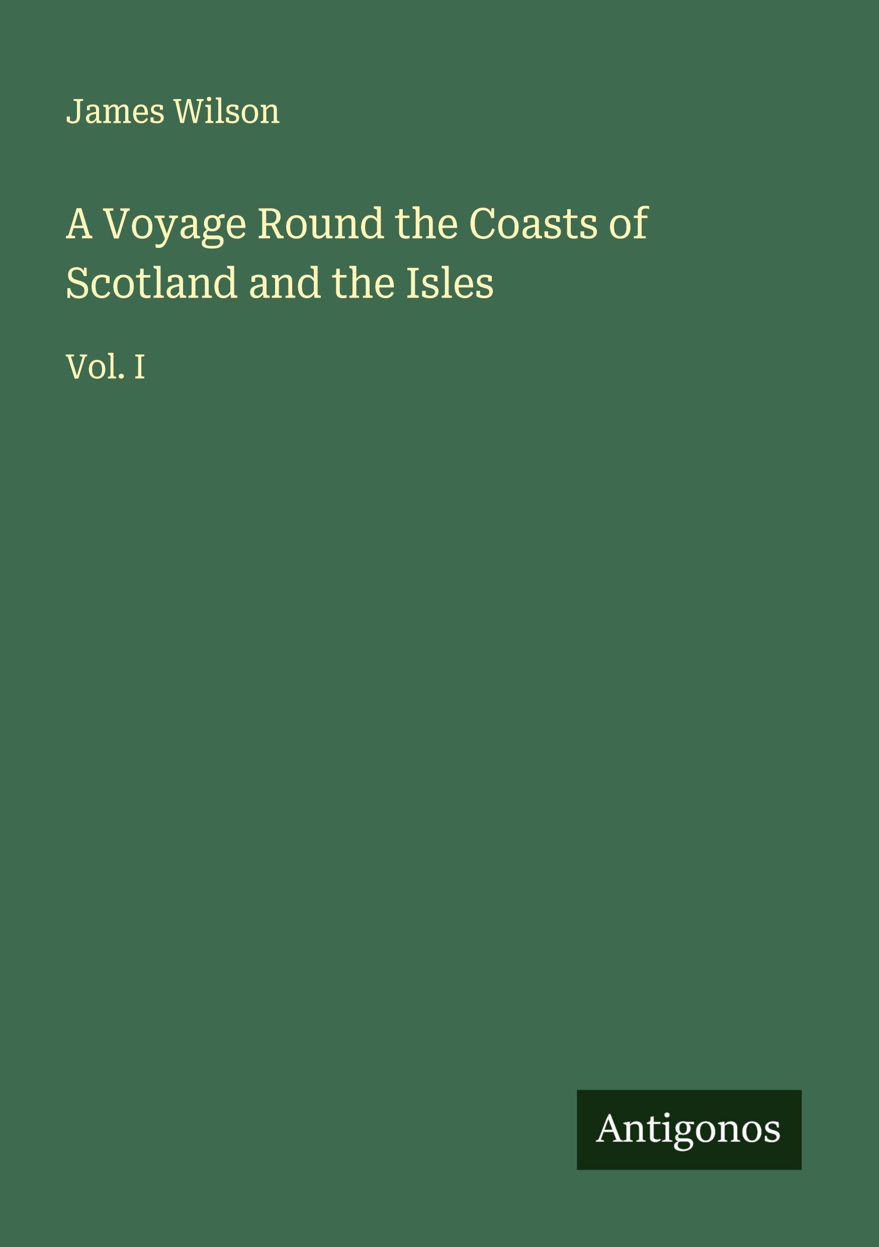 Vorderes Coverbild A Voyage Round the Coasts of Scotland and the Isles