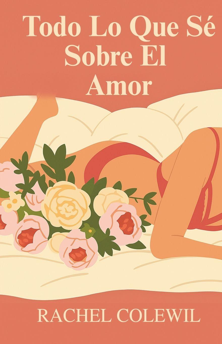 Vorderes Coverbild Todo Lo Que Sé Sobre El Amor