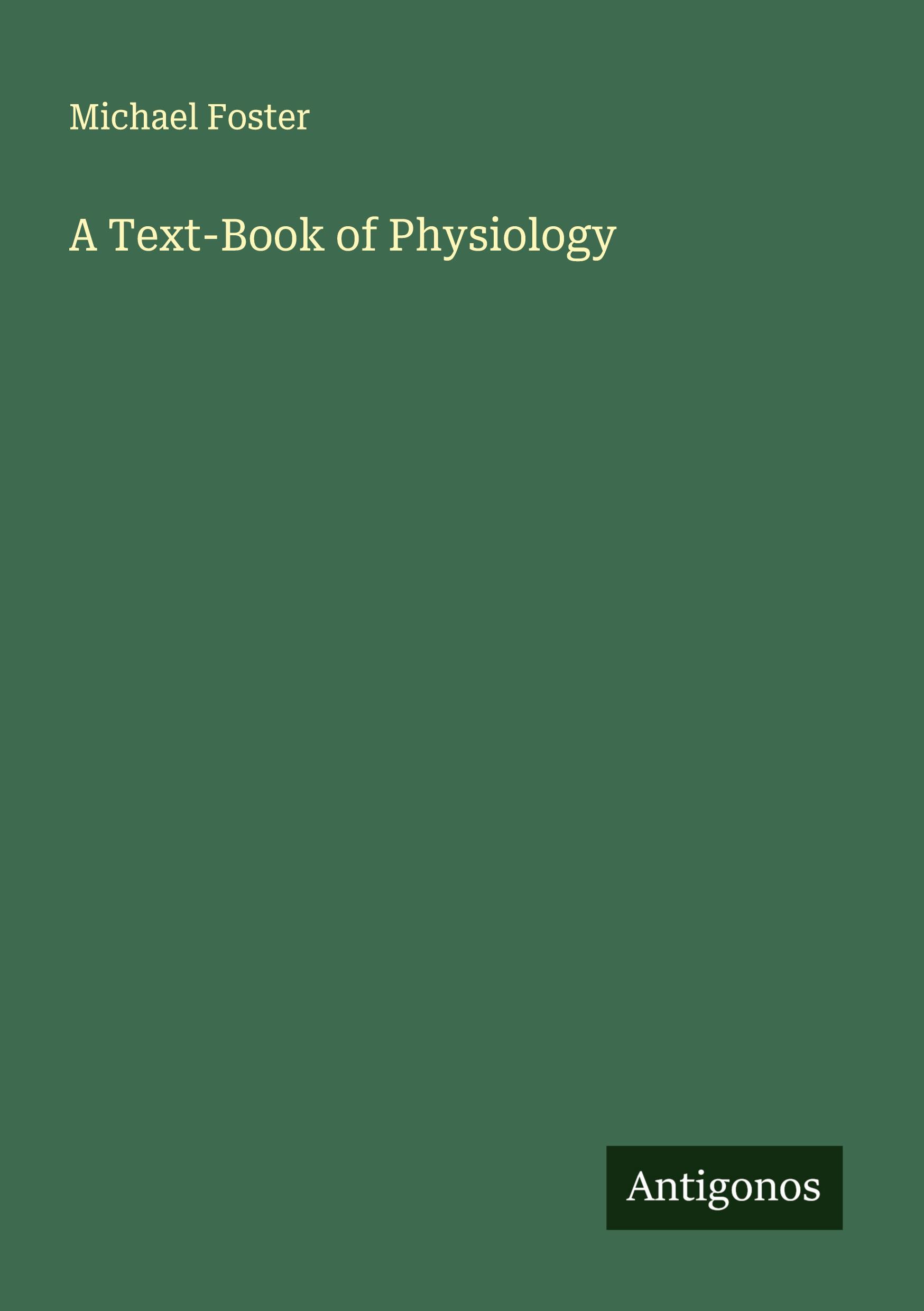 Vorderes Coverbild A Text-Book of Physiology