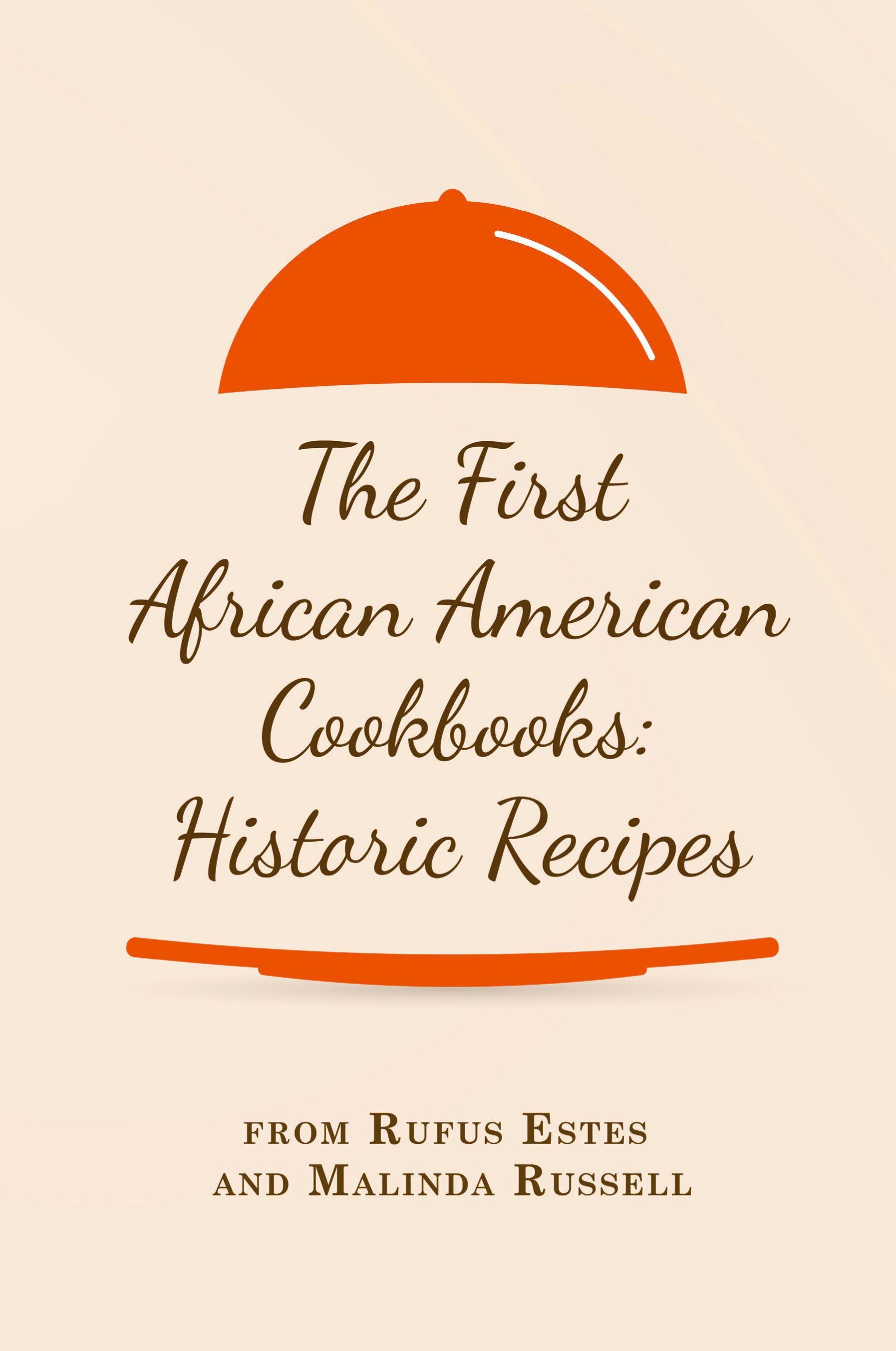 Vorderes Coverbild The First African American Cookbooks