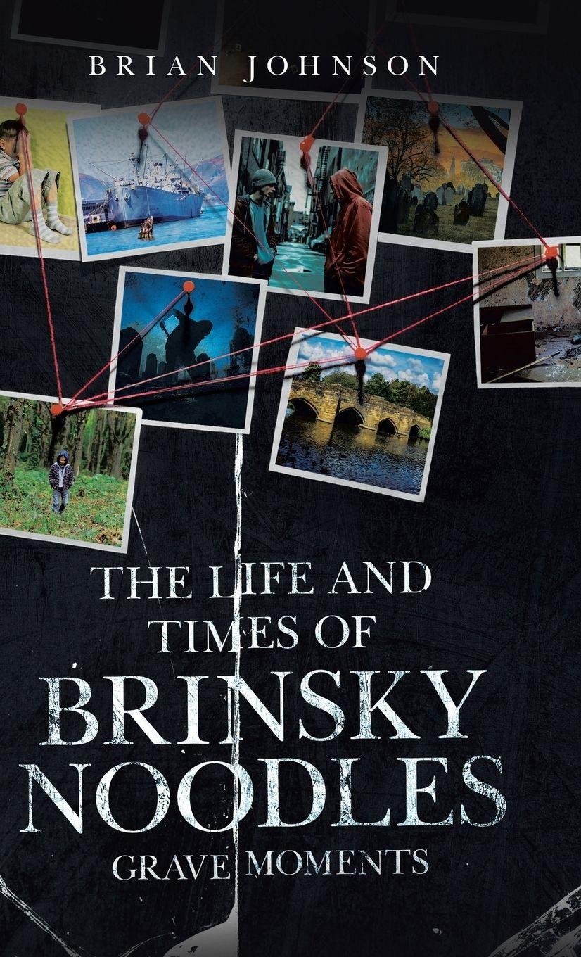 Vorderes Coverbild The Life and Times of Brinsky Noodles