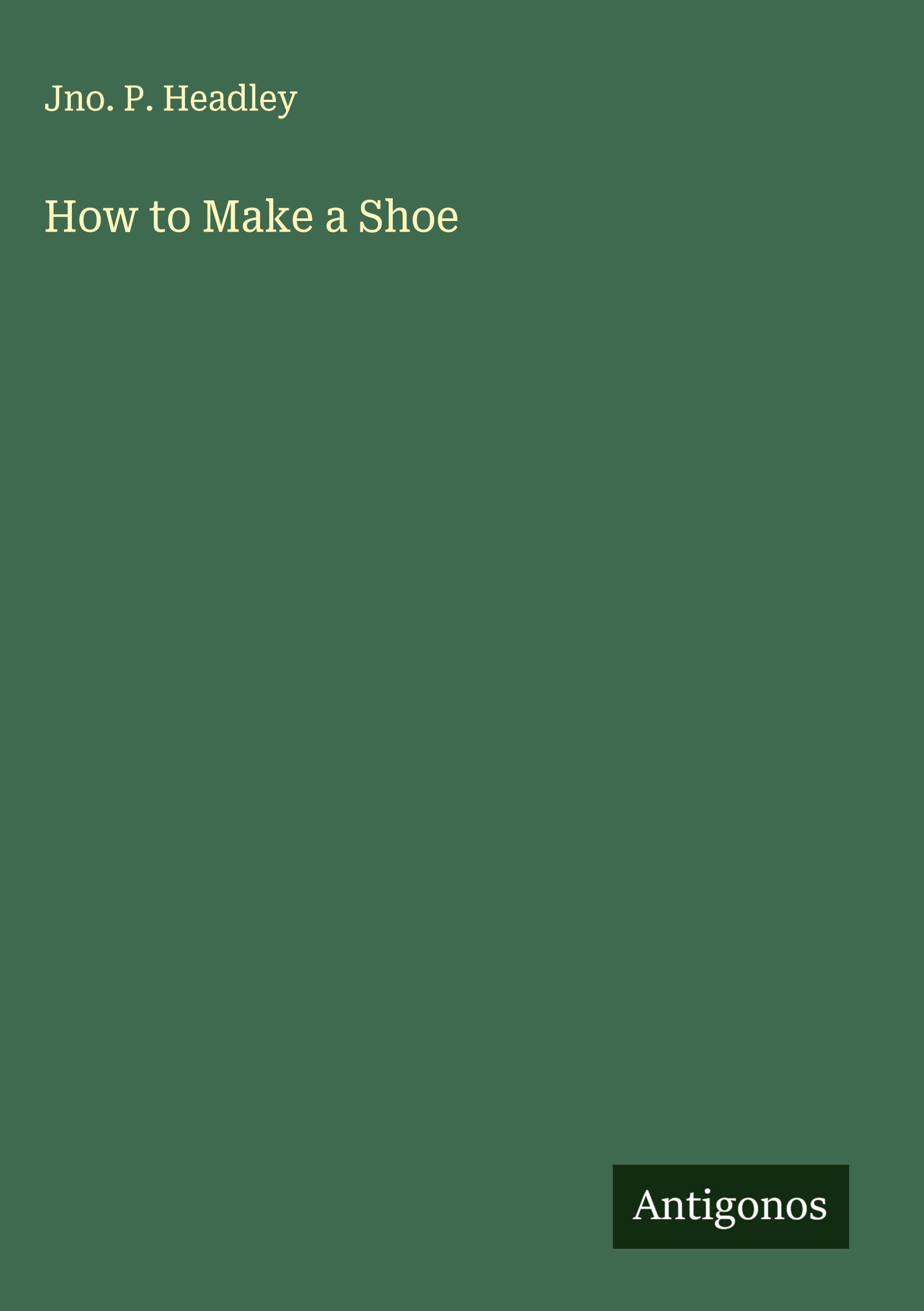 Vorderes Coverbild How to Make a Shoe