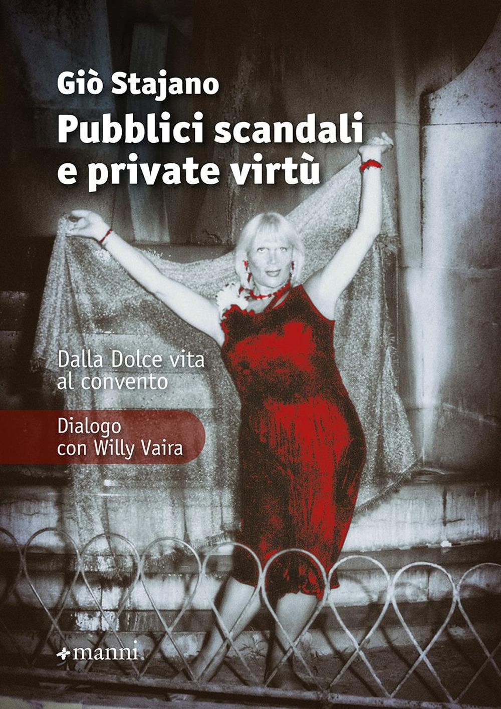 Vorderes Coverbild Pubblici scandali e private virtù. Dalla Dolce Vita al convento. Dialogo con Willy Vaira