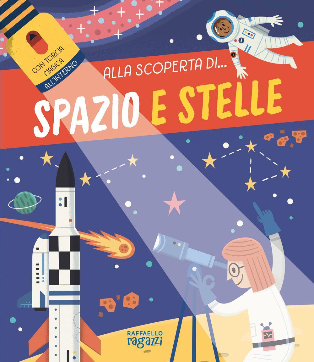 Vorderes Coverbild Spazio e stelle. Alla scoperta di...