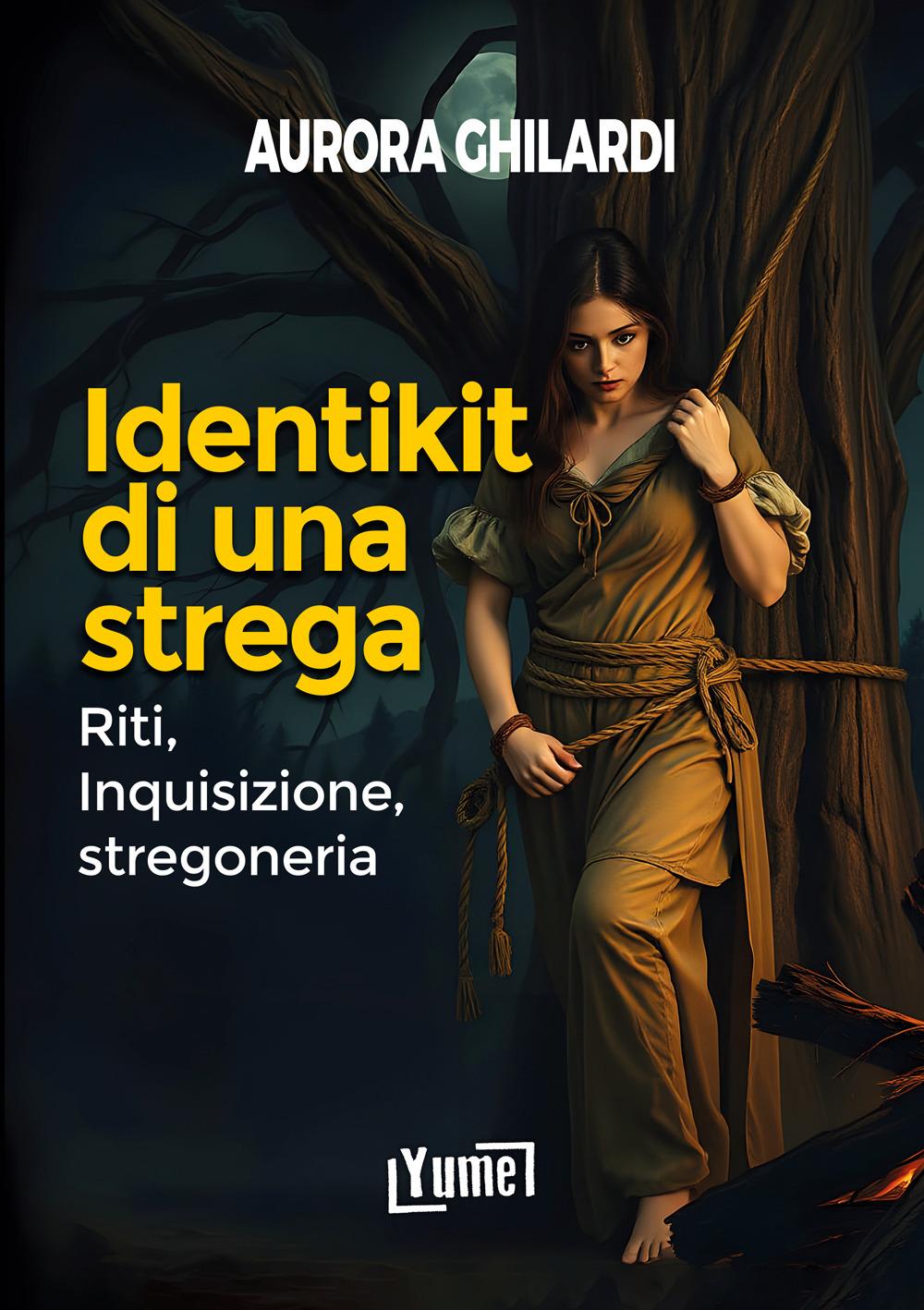 Vorderes Coverbild Identikit di una strega. Riti, inquisizione, stregoneria