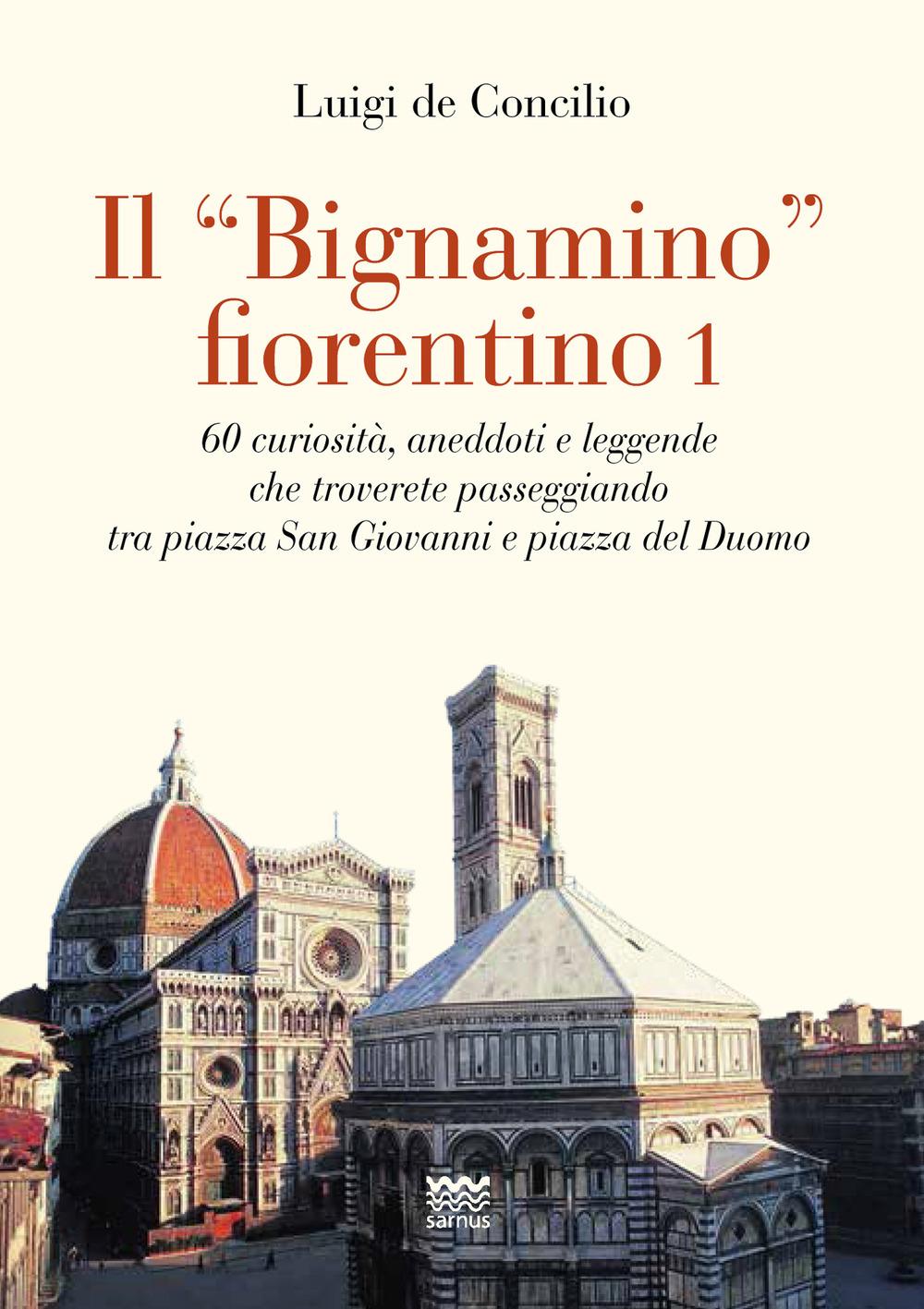 Vorderes Coverbild 60 curiosità, aneddoti e leggende che troverete passeggiando tra piazza San Giovanni e piazza del Duomo