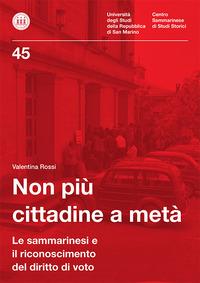Vorderes Coverbild Non più cittadine a metà. Le sammarinesi e il riconoscimento del diritto di voto