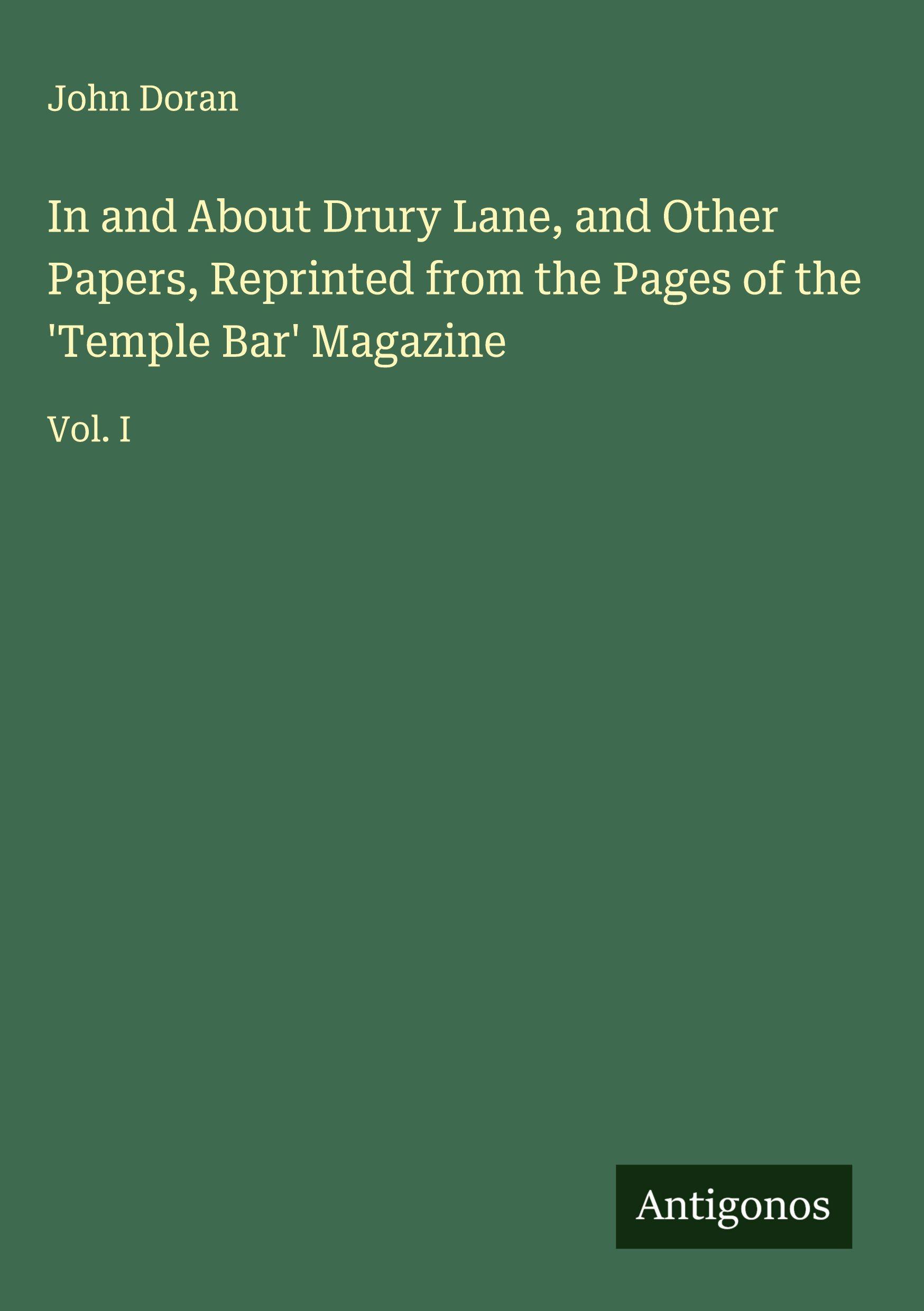 Vorderes Coverbild In and About Drury Lane, and Other Papers, Reprinted from the Pages of the 'Temple Bar' Magazine