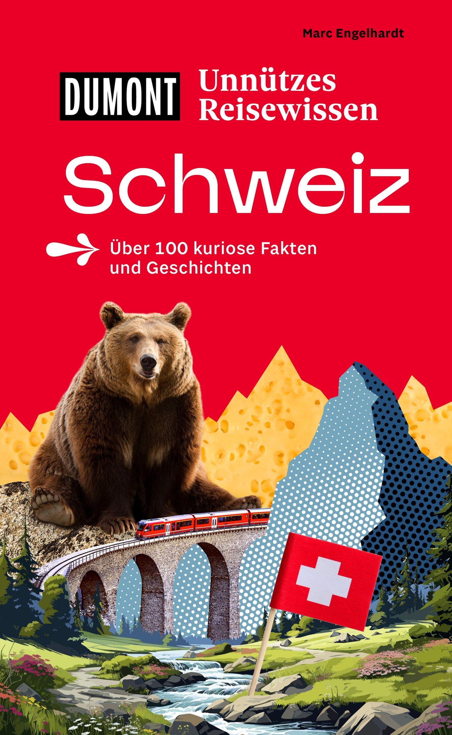 Vorderes Coverbild DUMONTs Unnützes Reisewissen Schweiz