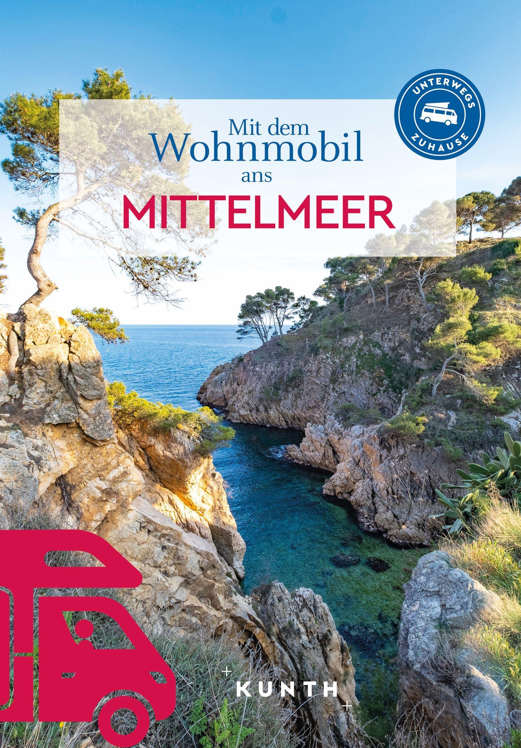 Vorderes Coverbild KUNTH Mit dem Wohnmobil ans Mittelmeer