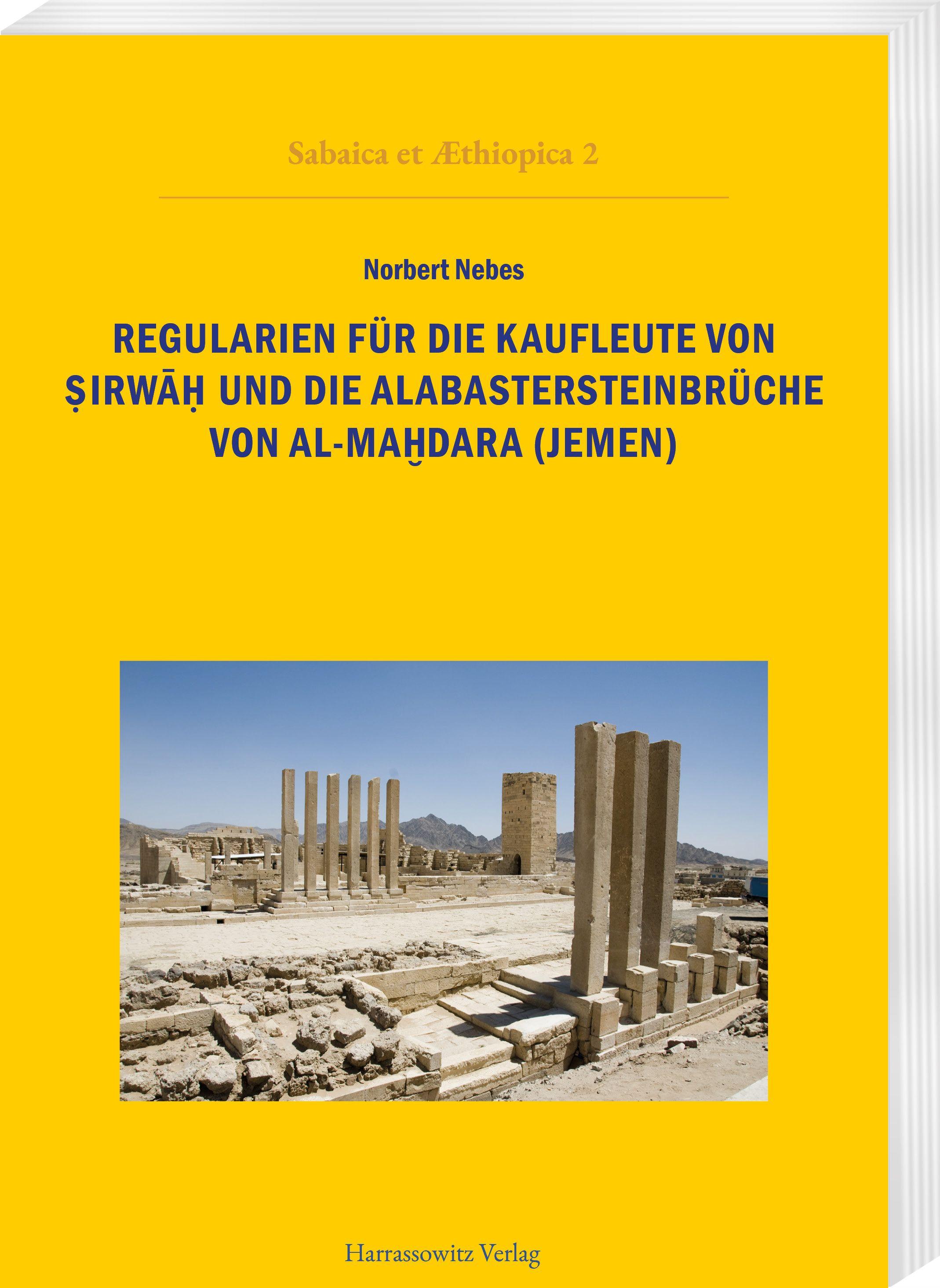 Vorderes Coverbild Regularien für die Kaufleute von Sirwah und die Alabastersteinbrüche von al-Mahdara (Jemen)
