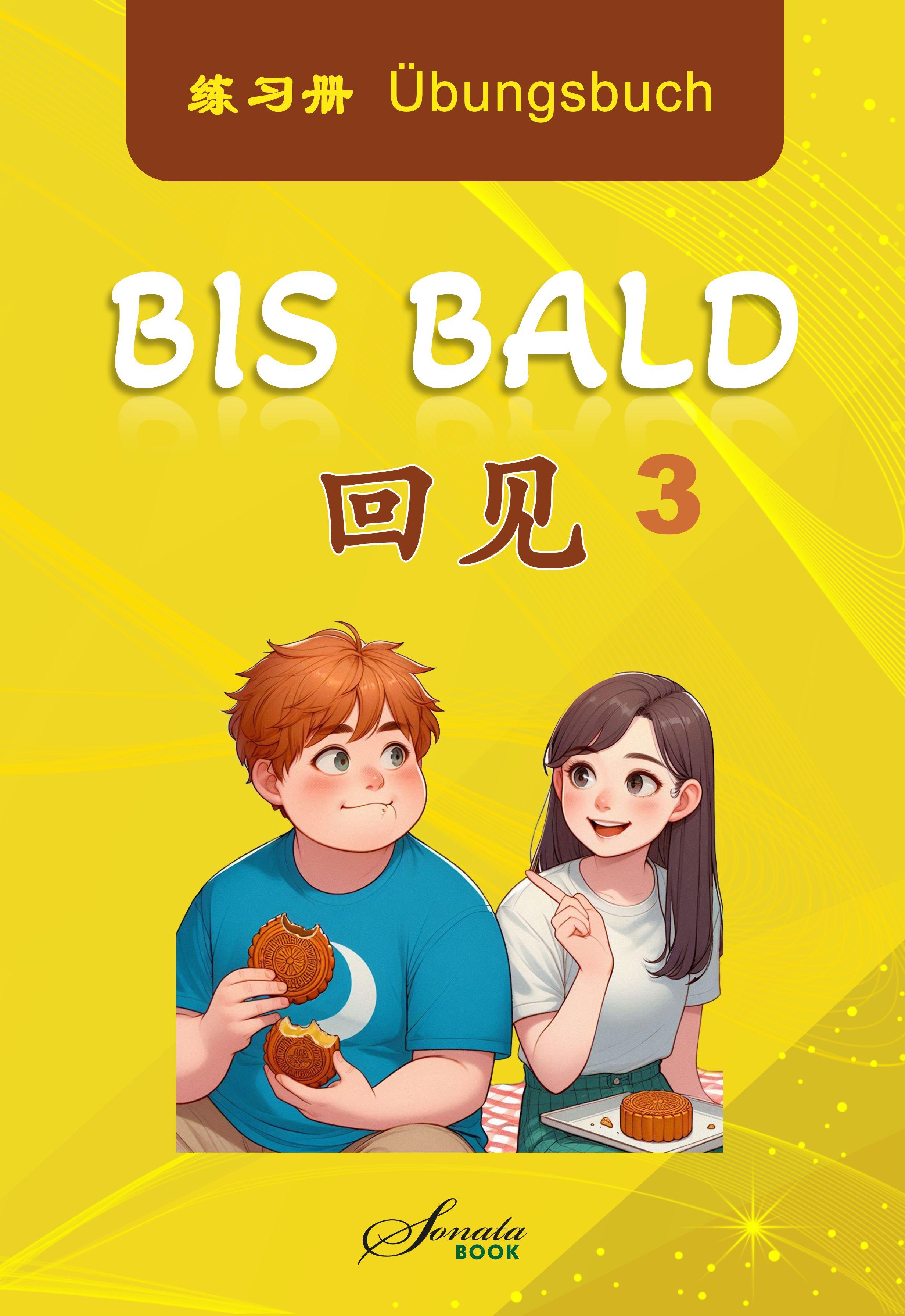 Vorderes Coverbild Chinesisch für Fortgeschrittene "Bis Bald" Übungsbuch 3