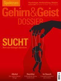 Vorderes Coverbild Gehirn&Geist Dossier 4/2025 Sucht