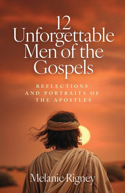 Vorderes Coverbild 12 Unforgettable Men of the Gospels