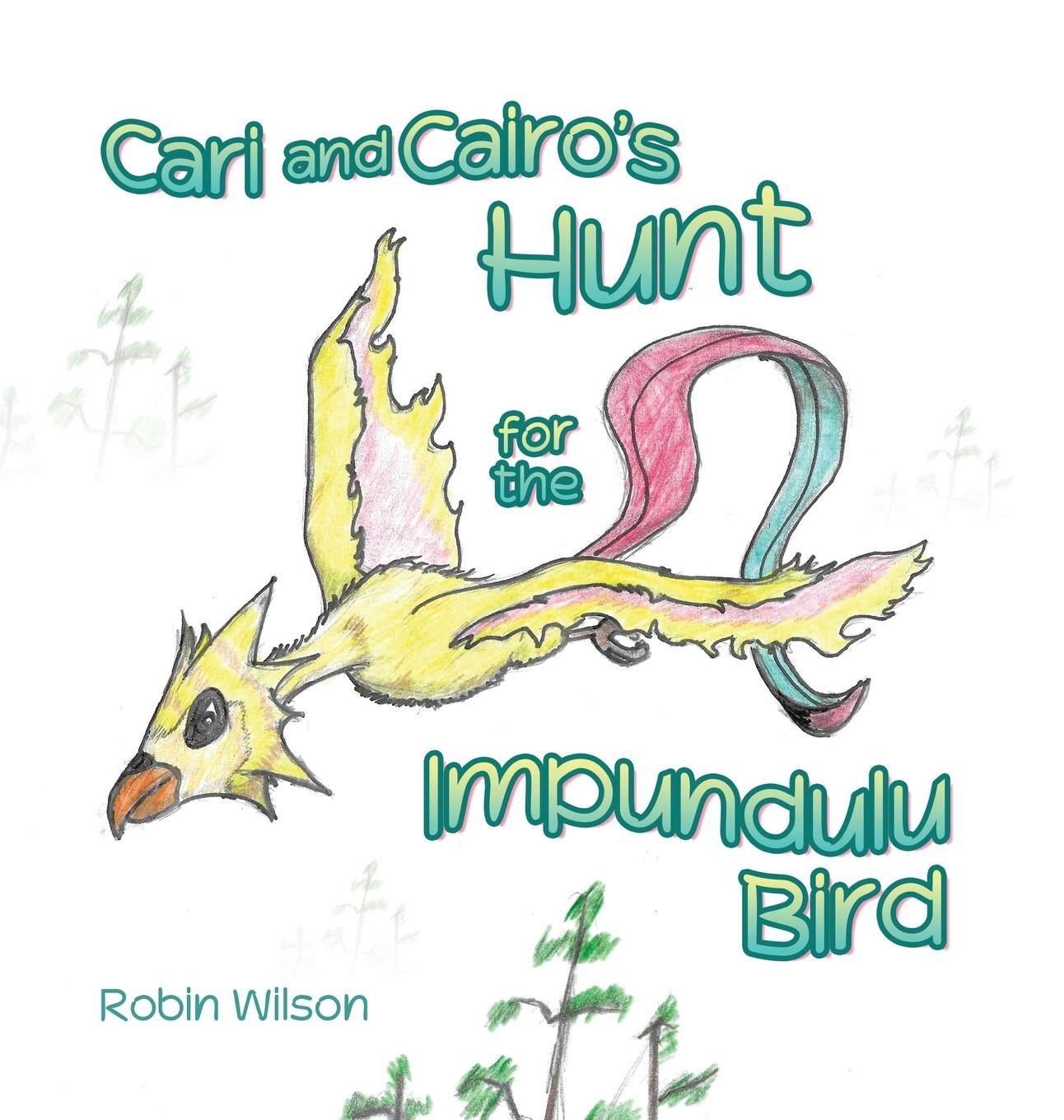 Vorderes Coverbild Cari and Cairo's Hunt for the Impundulu Bird