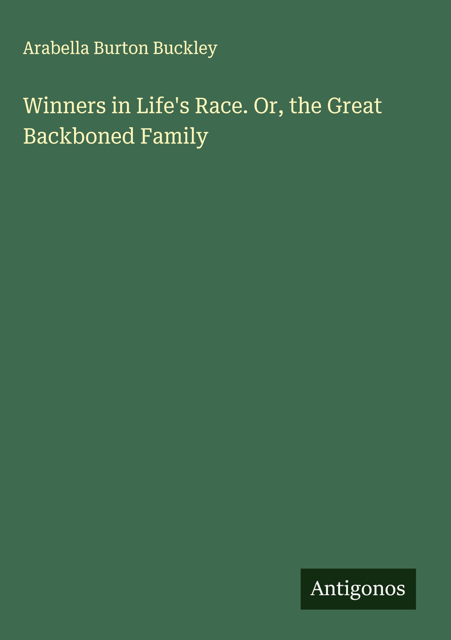 Vorderes Coverbild Winners in Life's Race. Or, the Great Backboned Family