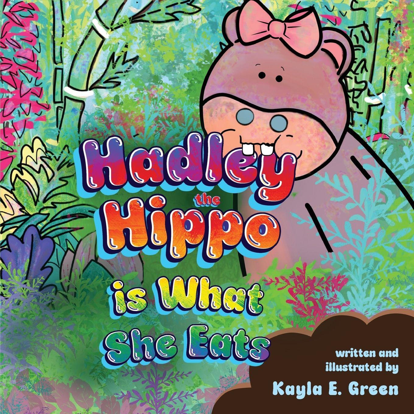 Vorderes Coverbild Hadley the Hippo Is What She Eats