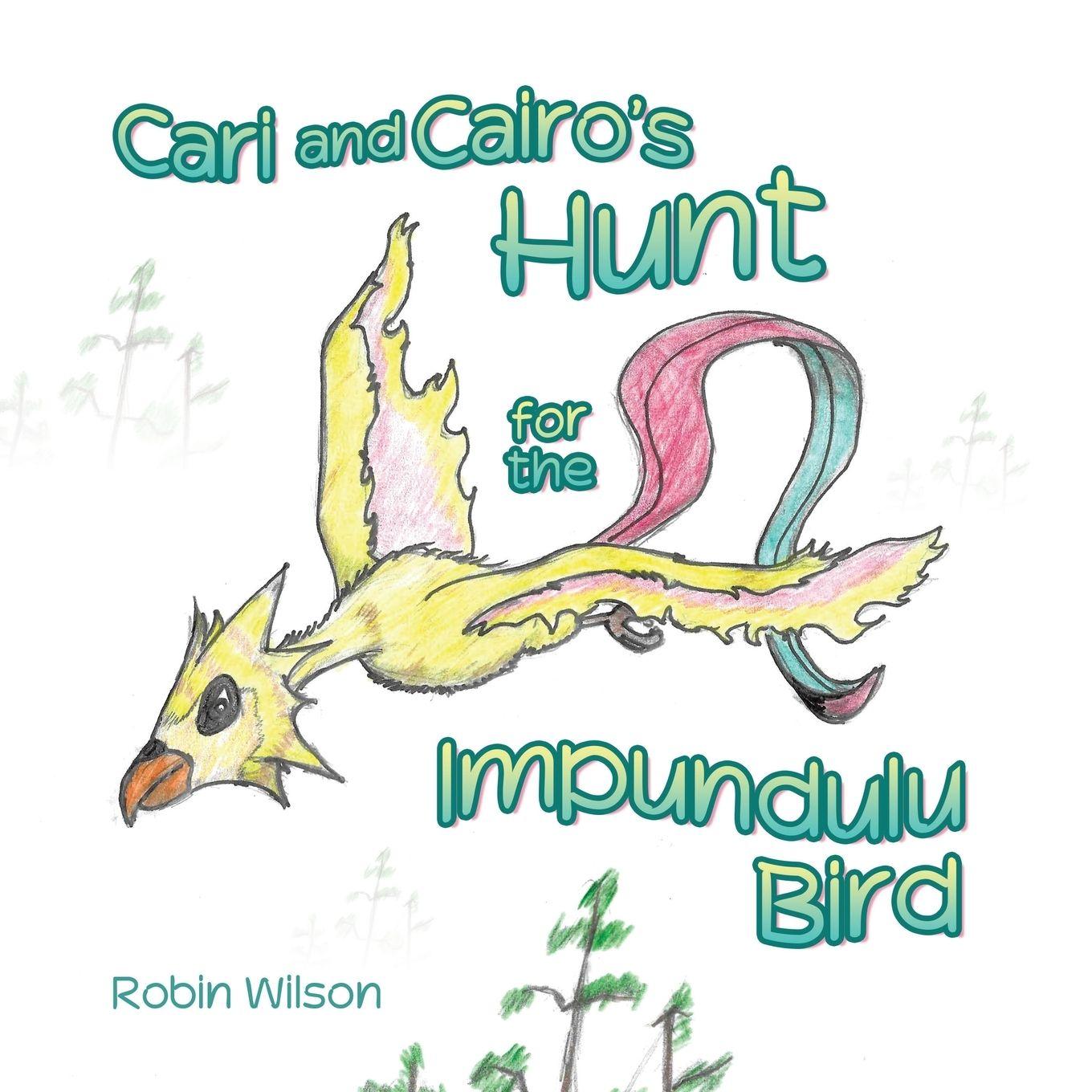 Vorderes Coverbild Cari and Cairo's Hunt for the Impundulu Bird
