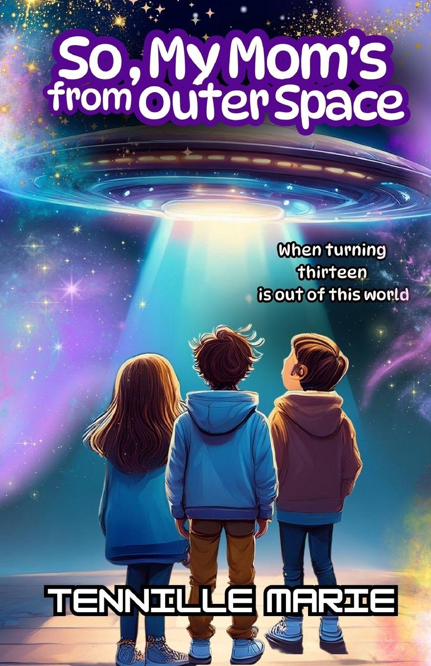 Vorderes Coverbild So, My Mom's from Outer Space