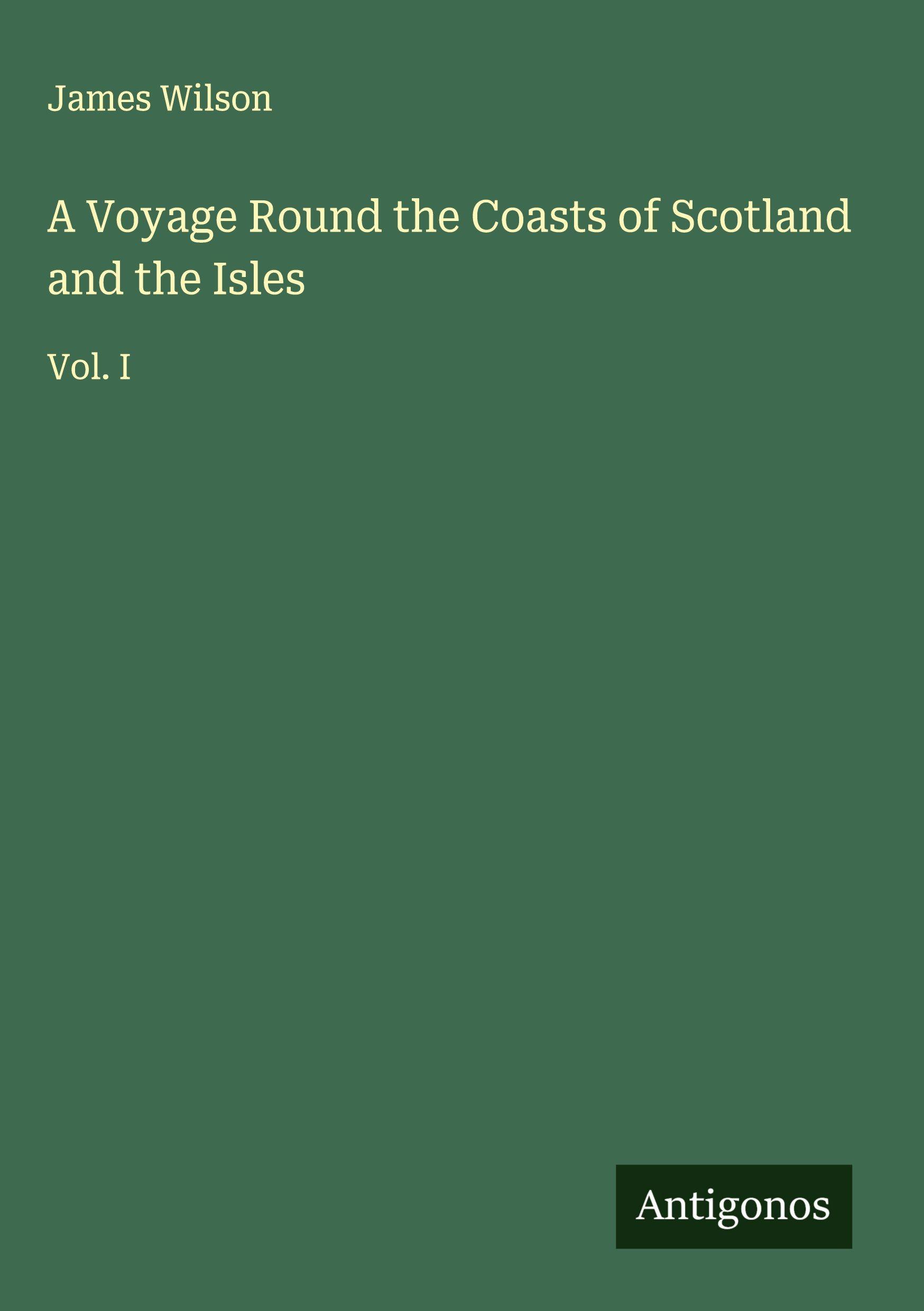 Vorderes Coverbild A Voyage Round the Coasts of Scotland and the Isles