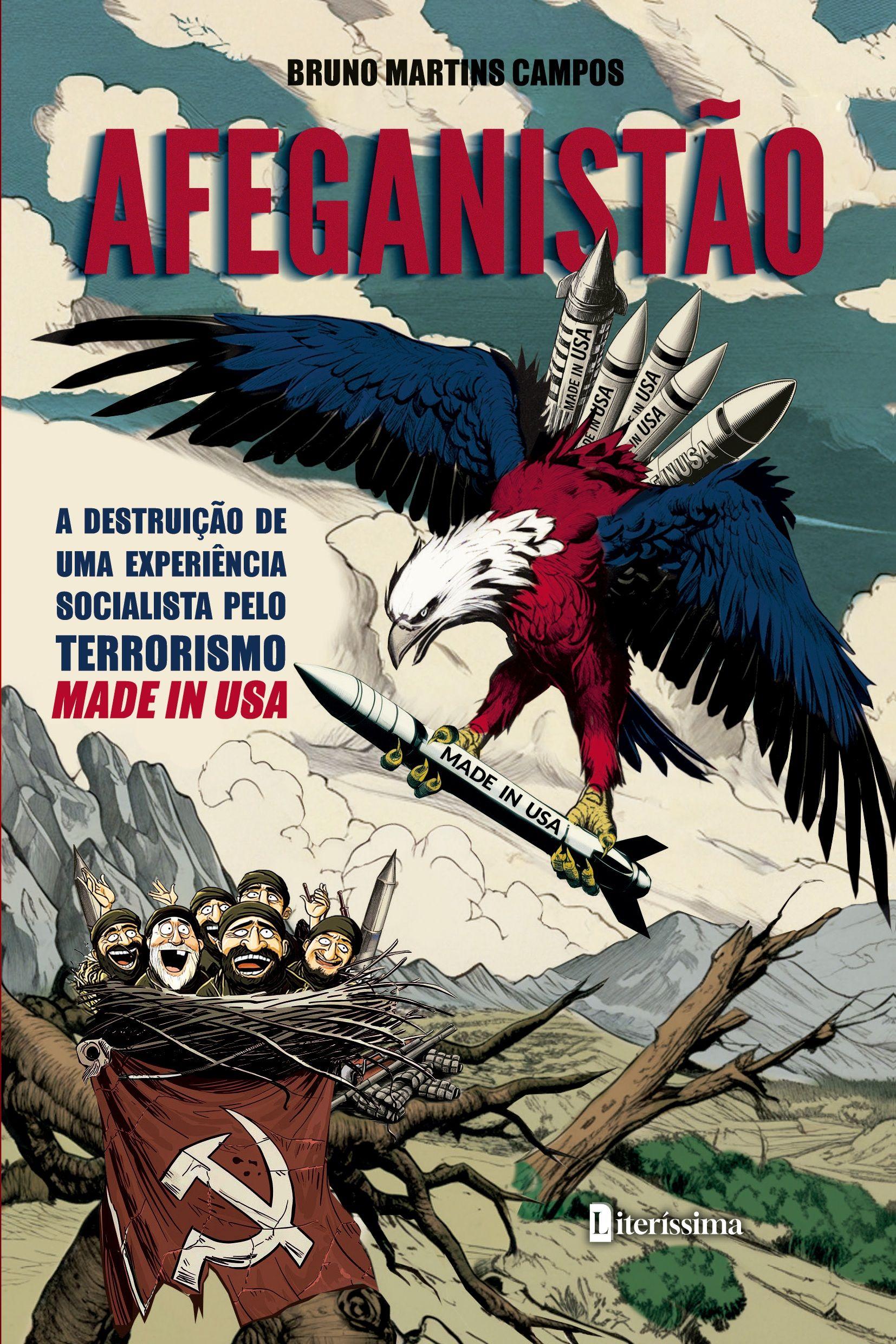 Vorderes Coverbild AFEGANISTÃO A DESTRUIÇÃO DE UMA EXPERIÊNCIA SOCIALISTA PELO TERRORISMO MADE IN USA