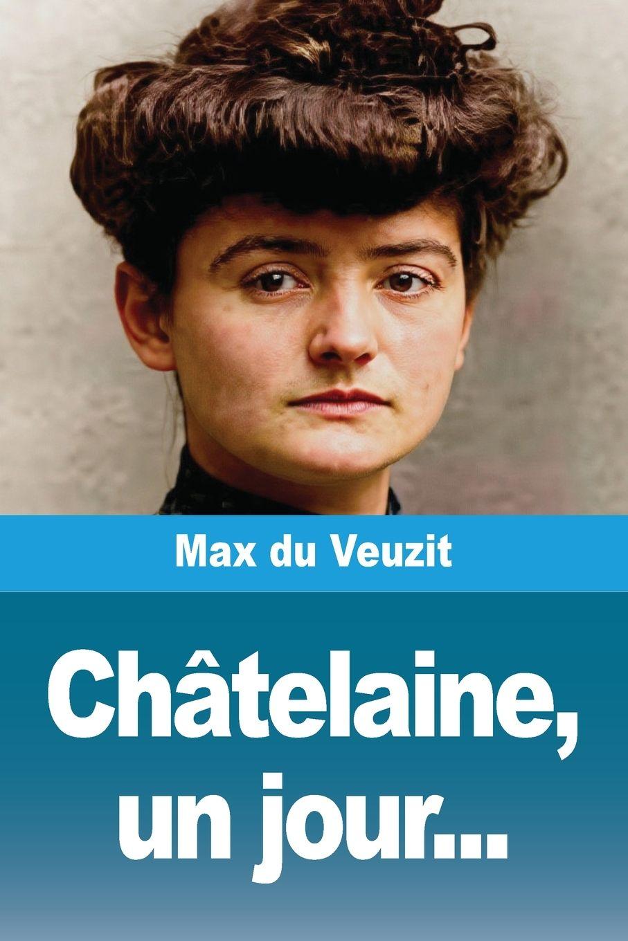 Vorderes Coverbild Châtelaine, un jour...