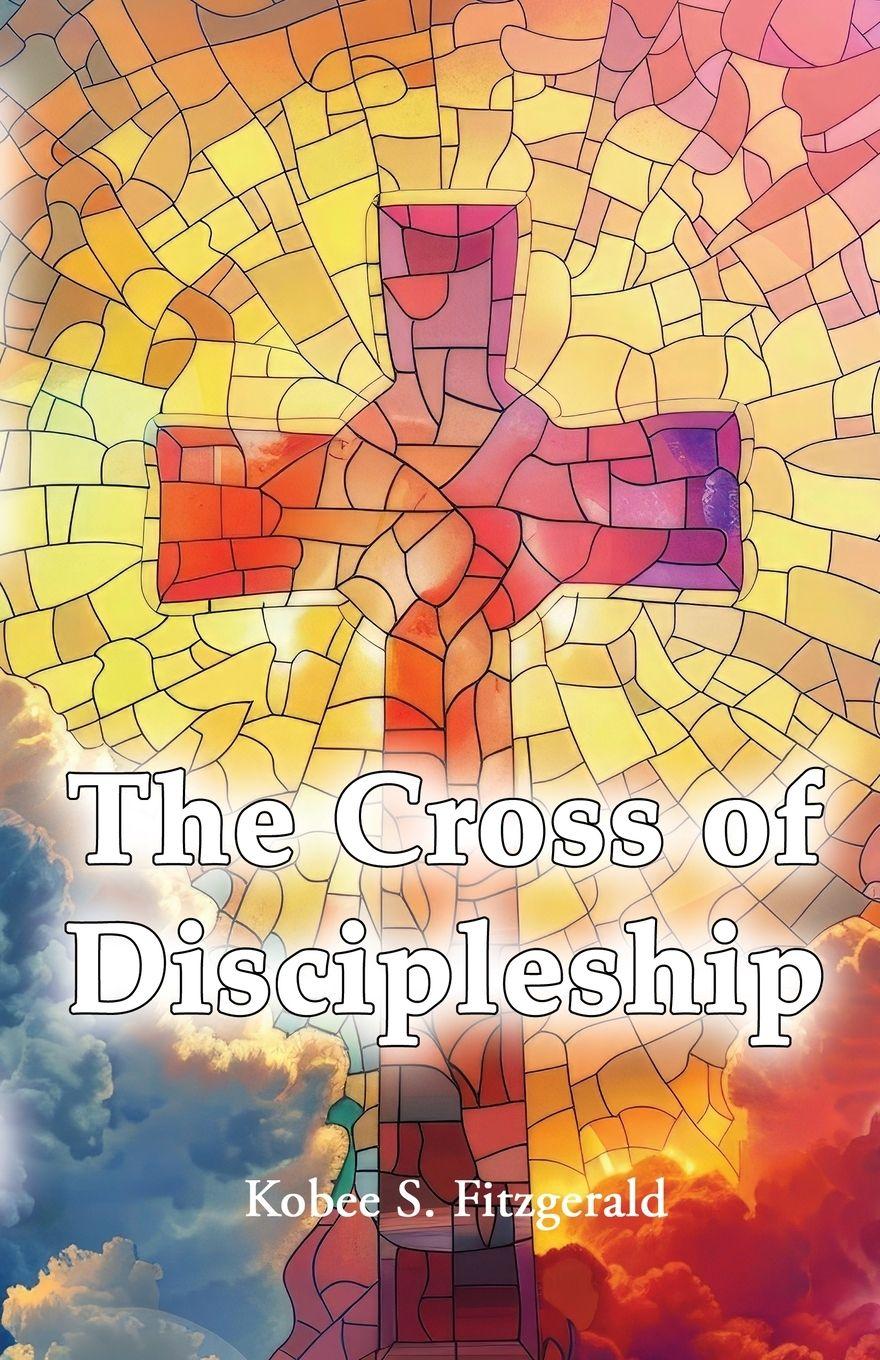 Vorderes Coverbild The Cross of Discipleship