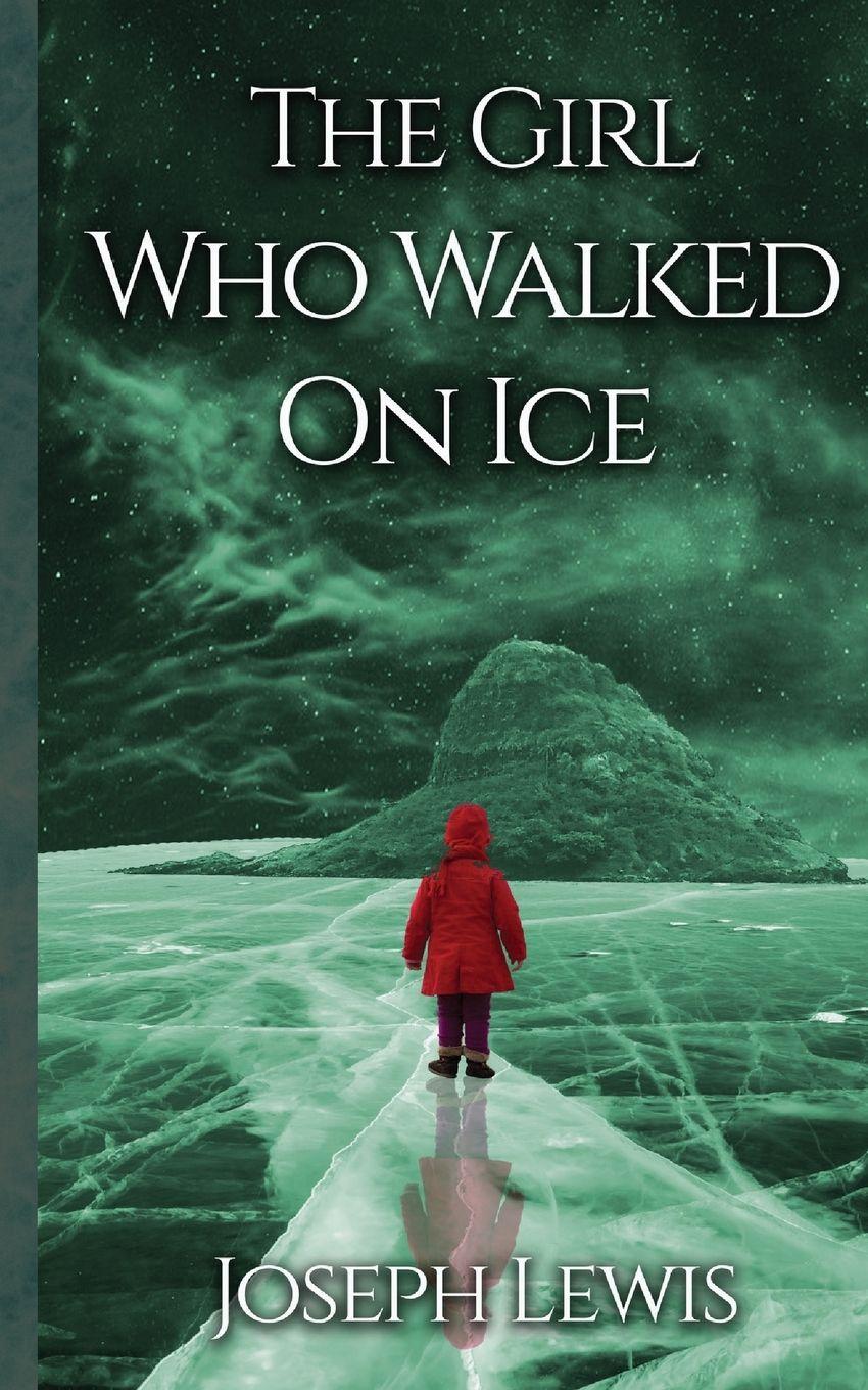 Vorderes Coverbild The Girl Who Walked On Ice