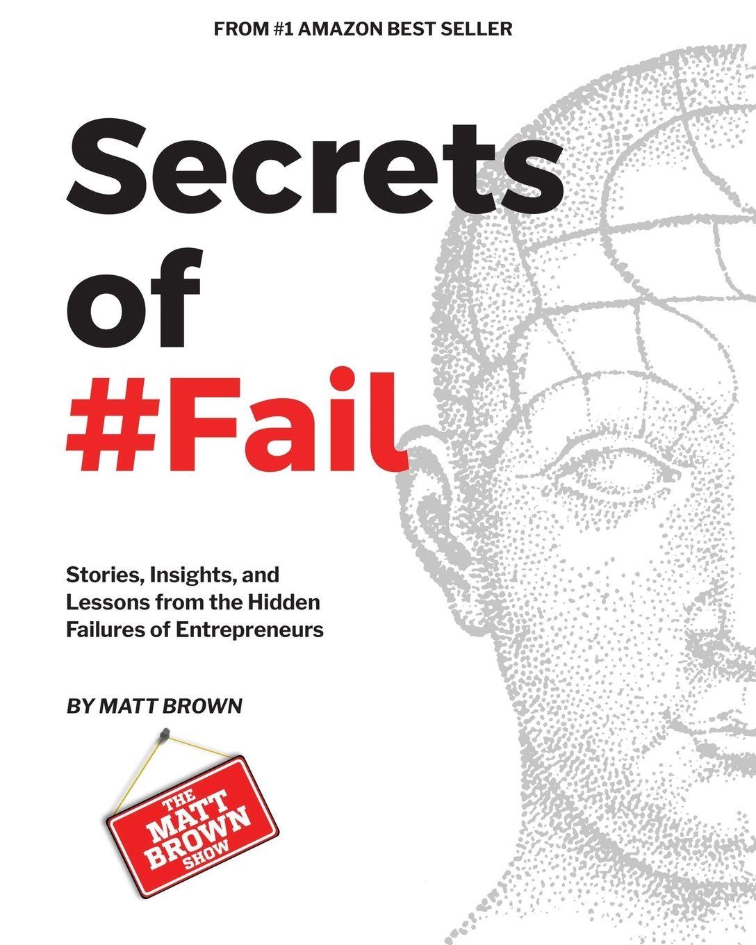 Vorderes Coverbild Secrets of #Fail - Stories, Lessons and Insights From the Hidden Failures of Entrepreneurs