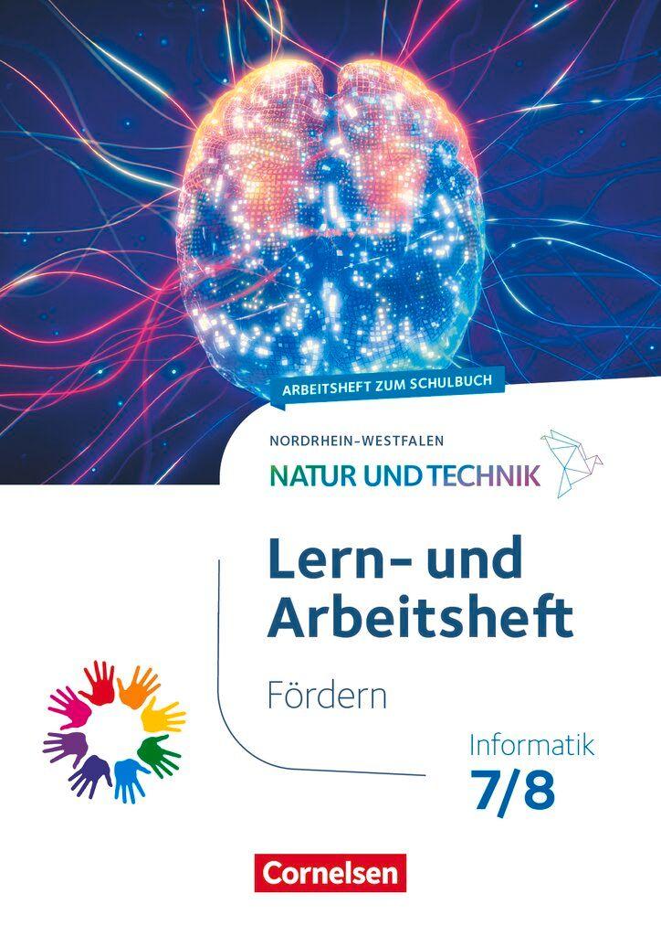 Vorderes Coverbild Natur und Technik 7./8. Schuljahr - Informatik - Nordrhein-Westfalen ab 2025 - Lern- und Arbeitsheft Fördern