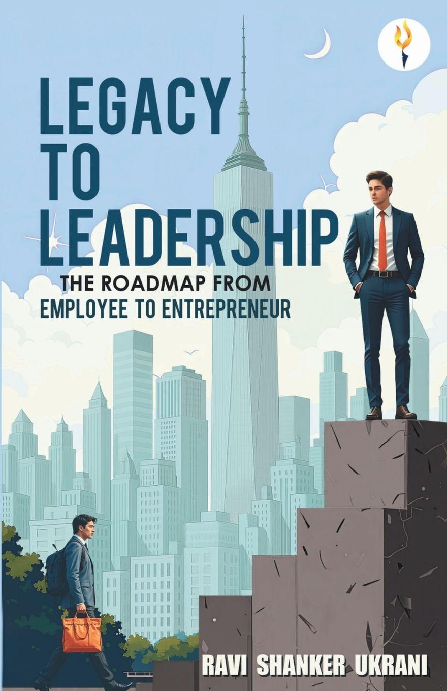 Vorderes Coverbild Legacy to Leadership - The roadmap from employee to entrepreneur